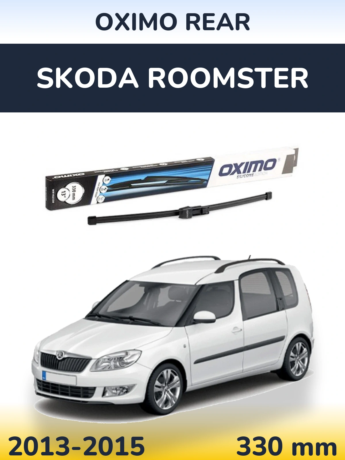 Zadní stěrač Oximo Rear 330 mm pro Skoda Roomster 2013-2015