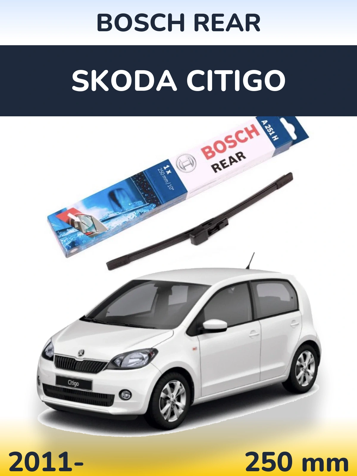 Задня щітка BOSCH Rear 250 мм для Skoda Citigo 2011-2026