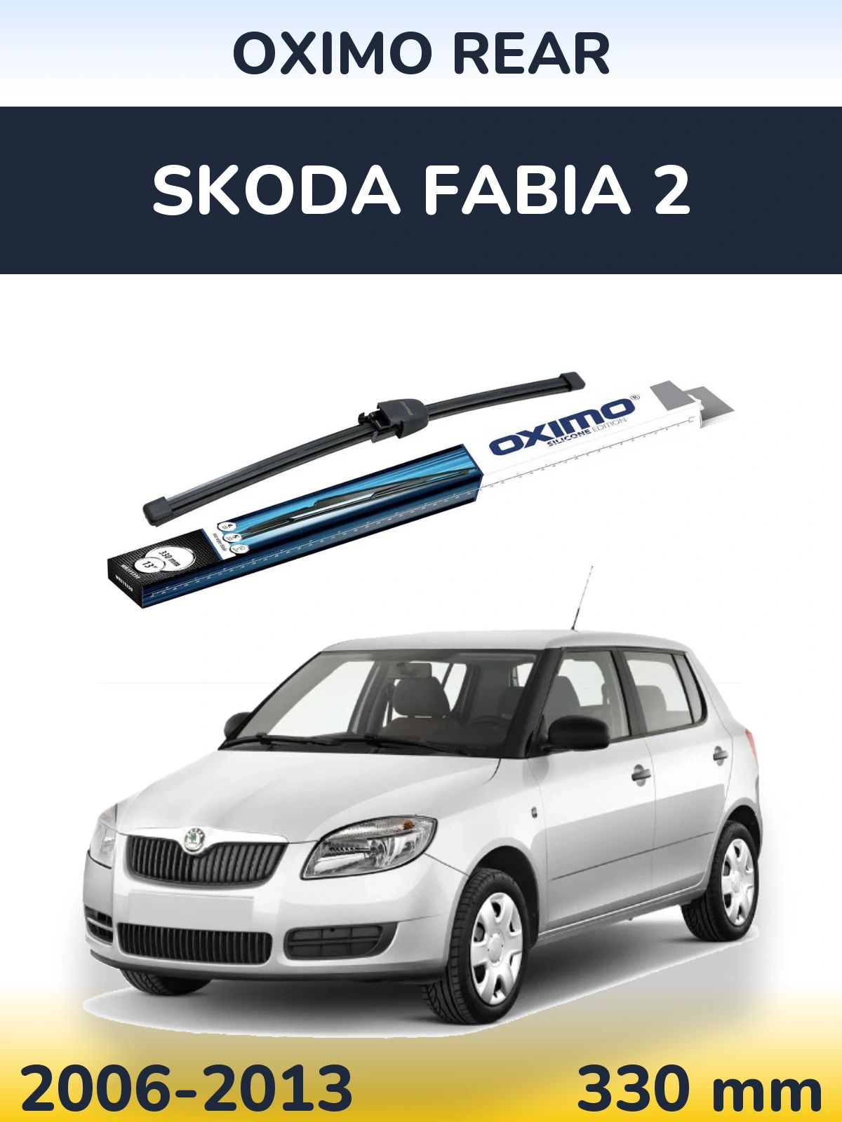 Zadní stěrač Oximo Rear 330 mm pro Skoda Fabia 2 2006-2013