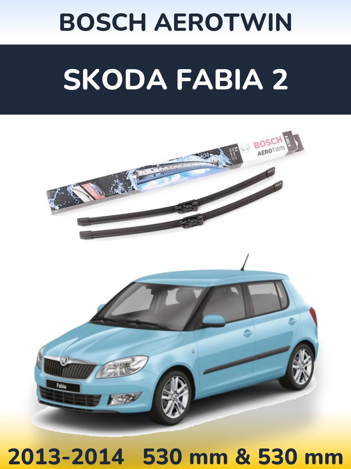 Sada předních stěračů BOSCH AeroTwin 530 a 530 mm pro Skoda Fabia 2 2013-2014