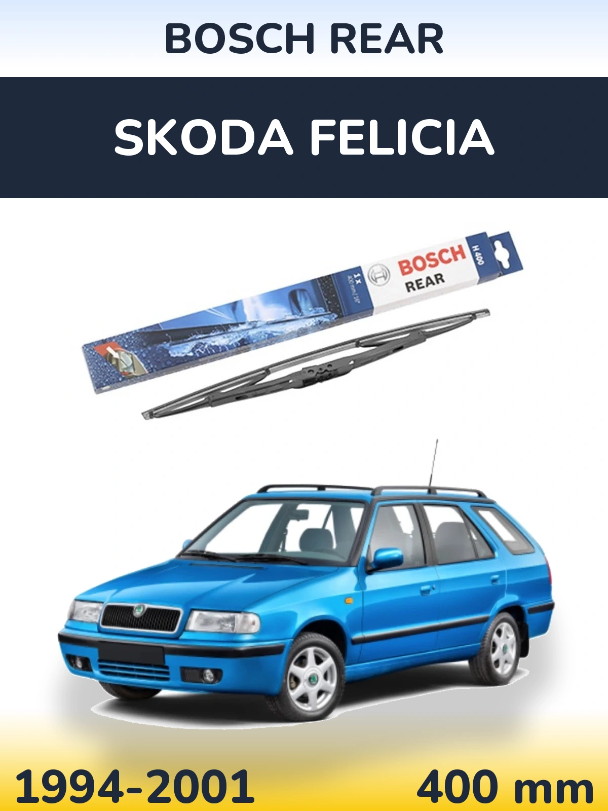 Zadní stěrač BOSCH Rear 400 mm pro Skoda Felicia 1994-2001