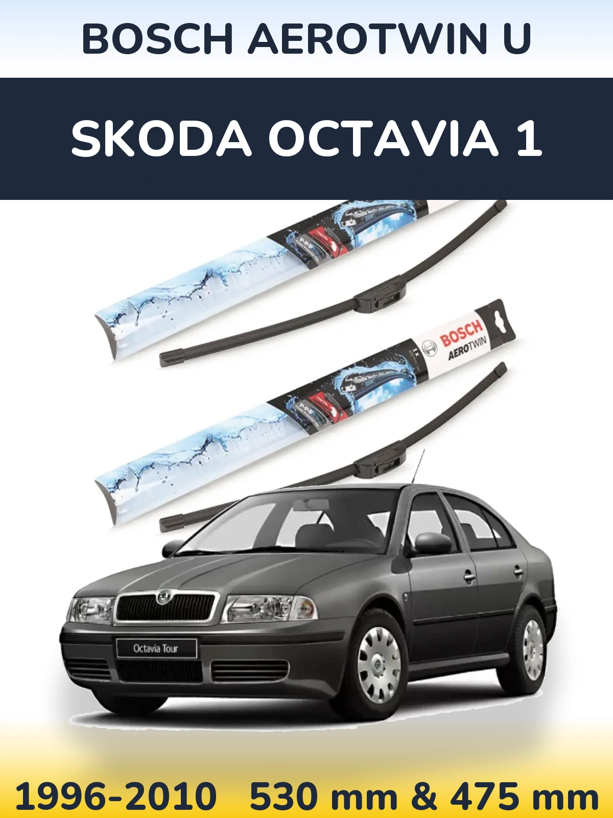 Sada předních stěračů BOSCH AeroTwin U 530 a 475 mm pro Skoda Octavia 1 1996-2010