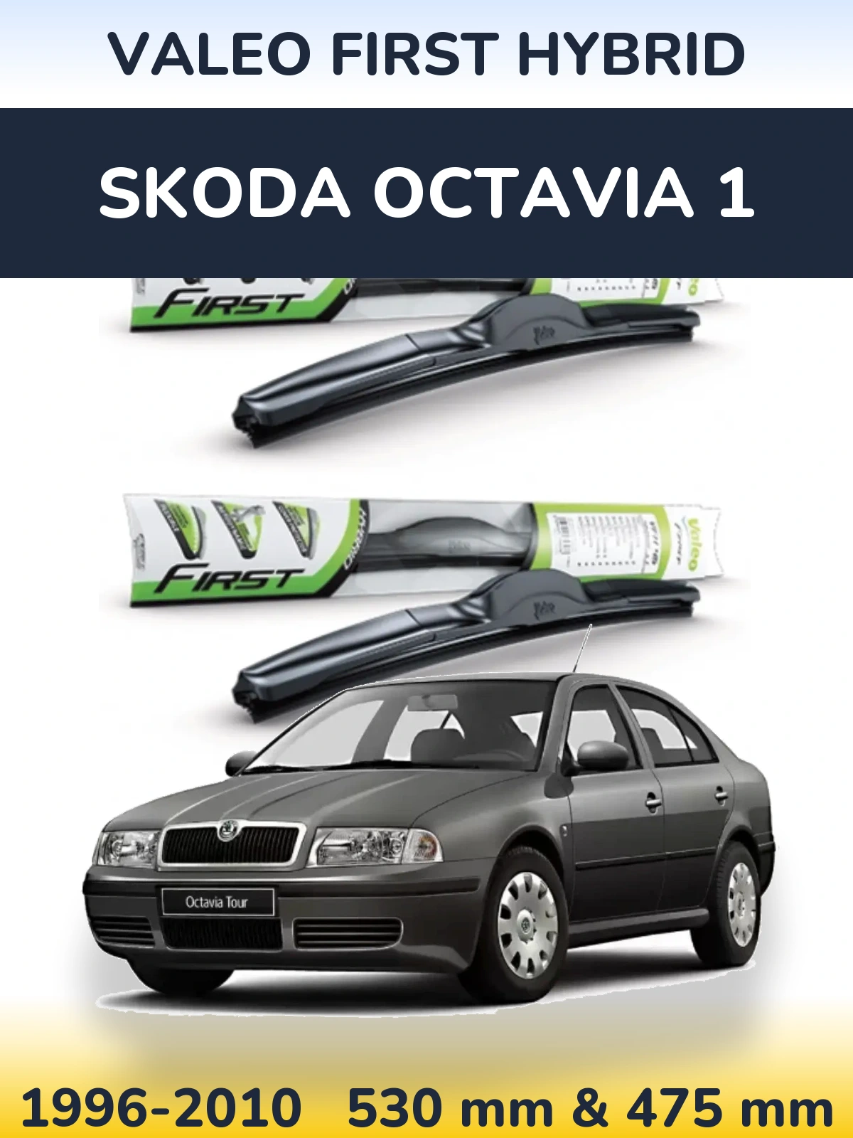 Sada předních stěračů Valeo First Hybrid 530 a 475 mm pro Skoda Octavia 1 1996-2010