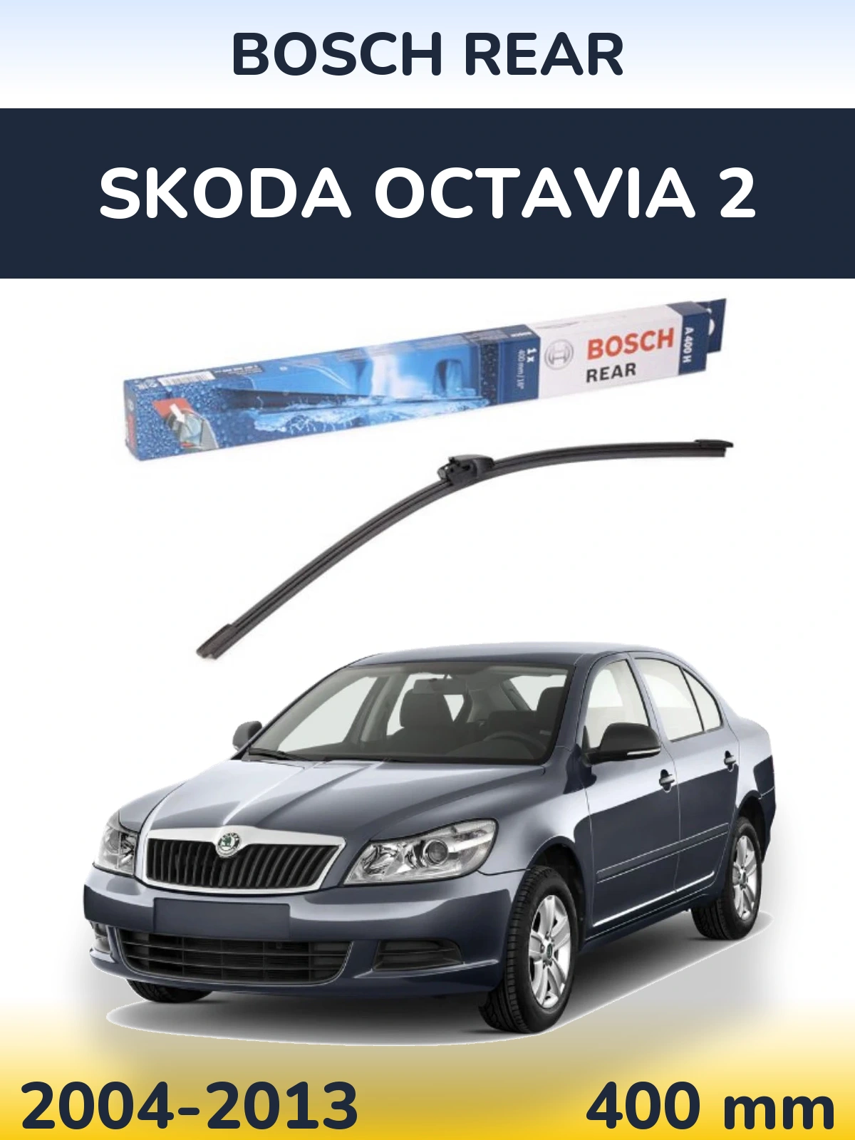 Zadní stěrač BOSCH Rear 400 mm pro Skoda Octavia 2 2004-2013
