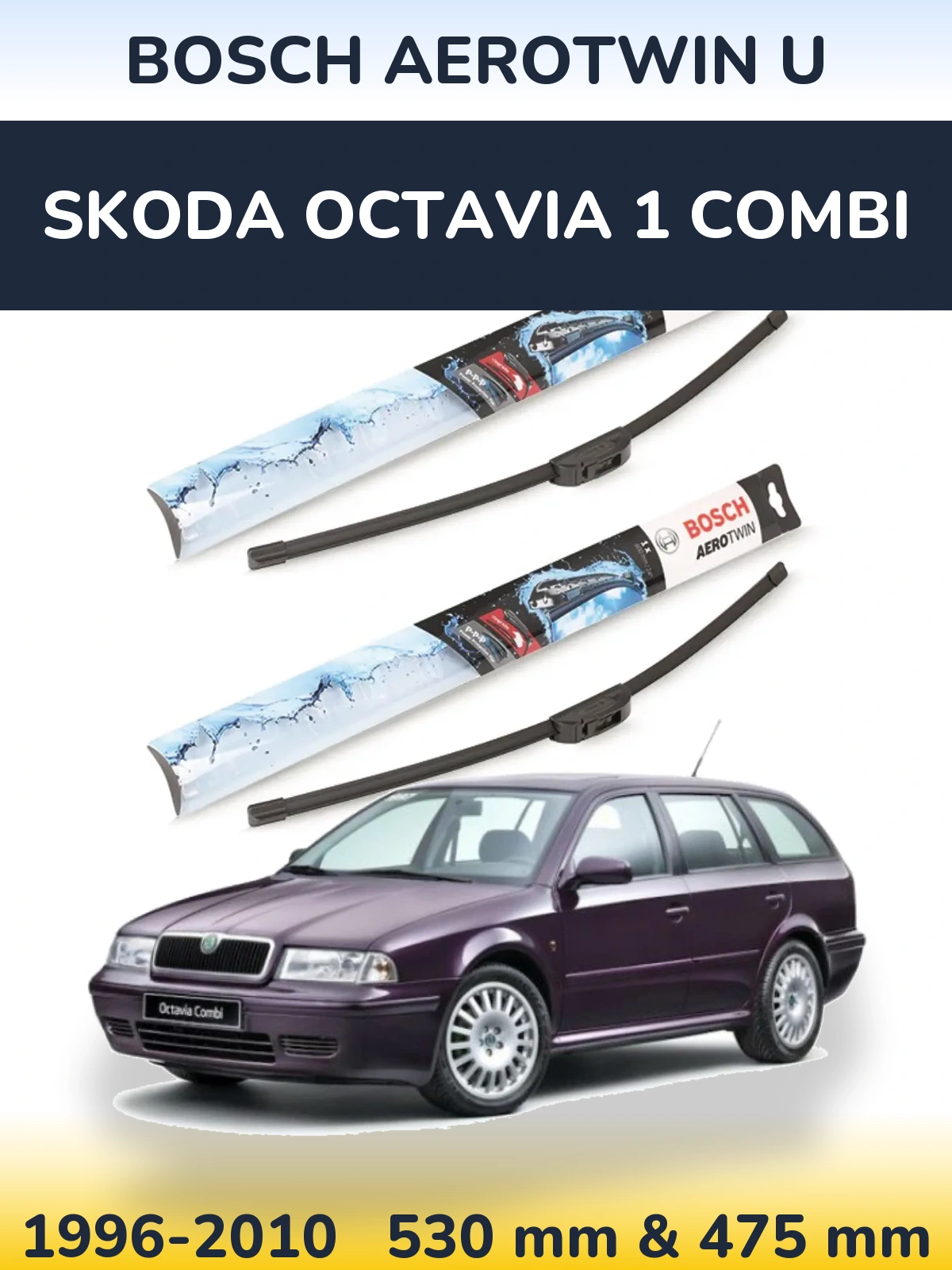 Sada předních stěračů BOSCH AeroTwin U 530 a 475 mm pro Skoda Octavia 1 Combi 1996-2010
