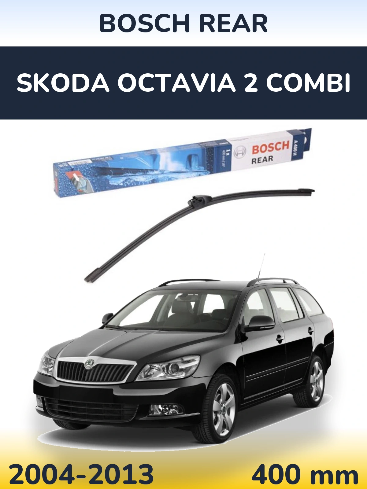 Zadní stěrač BOSCH Rear 400 mm pro Skoda Octavia 2 Combi 2004-2013