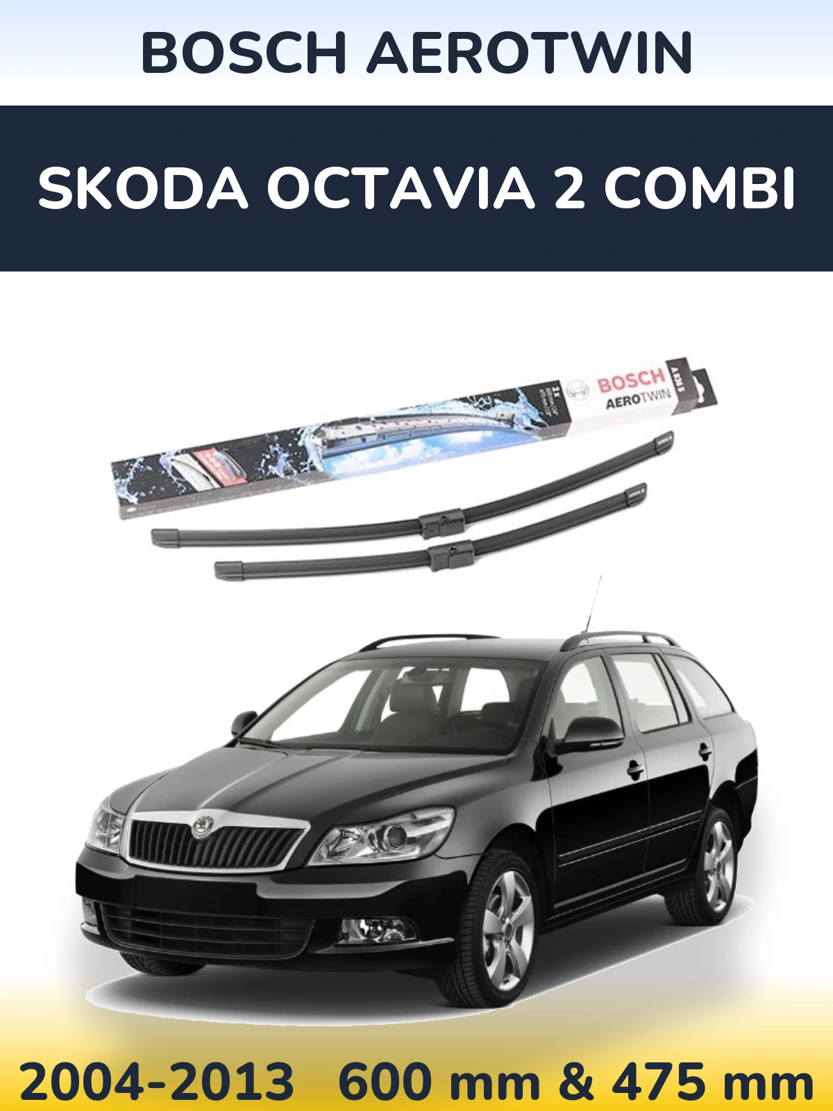 Комплект передніх щіток BOSCH AeroTwin 600 & 475 мм для Skoda Octavia 2 Combi 2004-2013