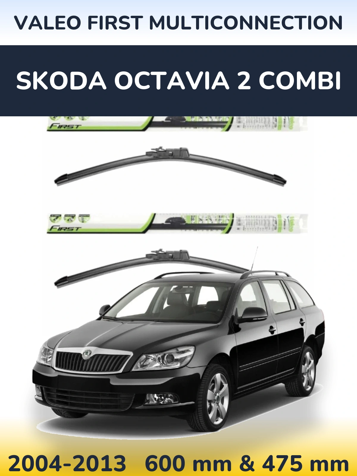 Sada předních stěračů Valeo First MultiConnection 600 a 475 mm pro Skoda Octavia 2 Combi 2004-2013