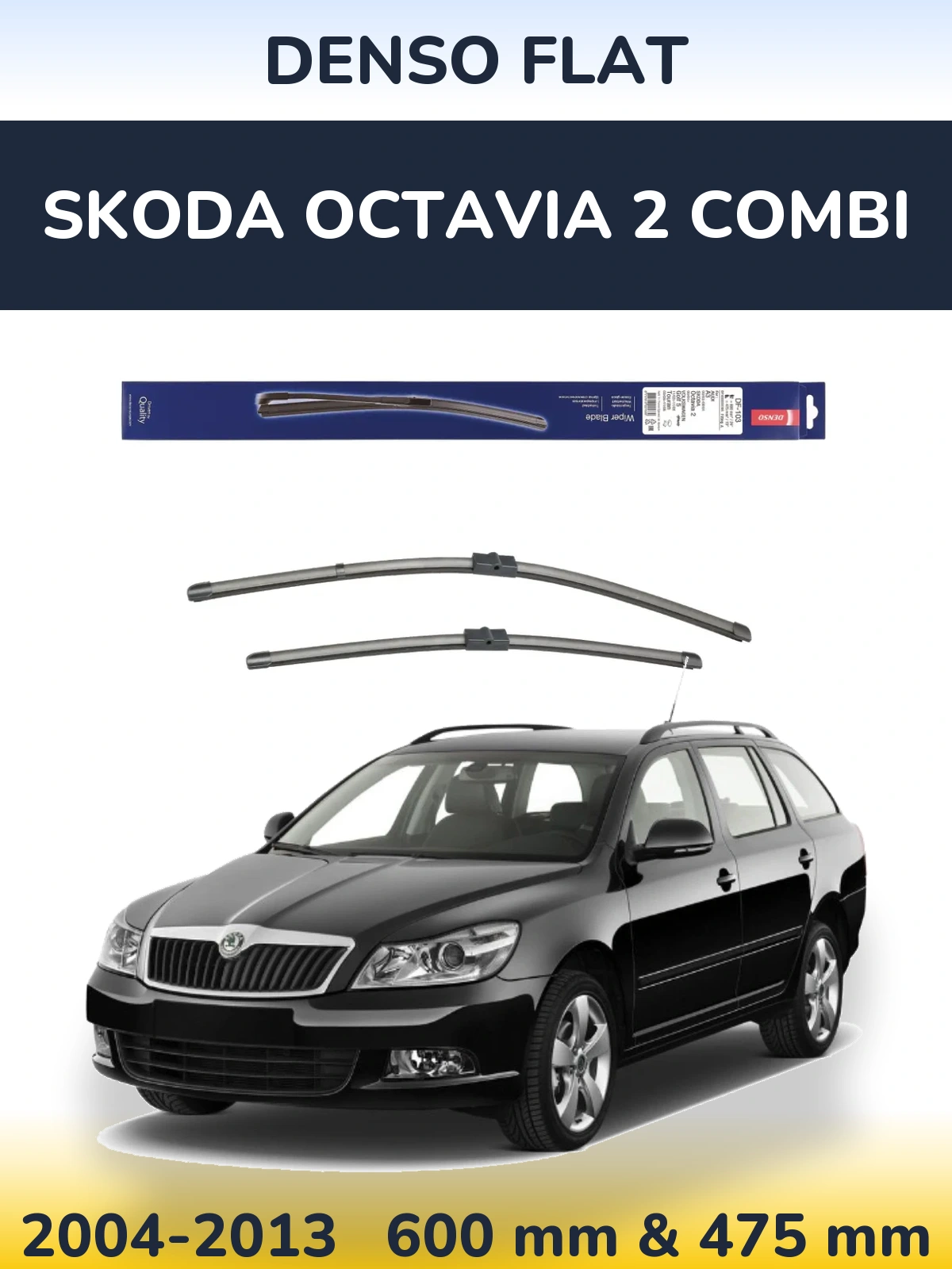 Sada předních stěračů Denso Flat 600 a 475 mm pro Skoda Octavia 2 Combi 2004-2013