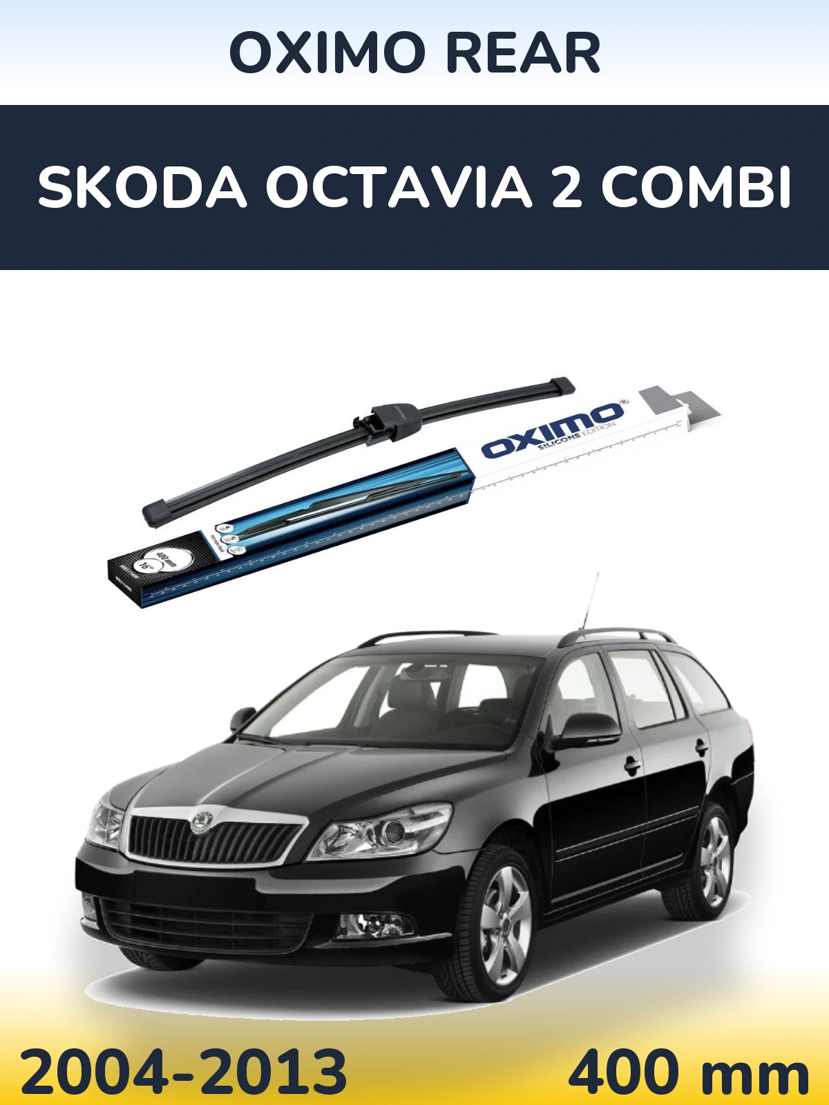 Zadní stěrač Oximo Rear 400 mm pro Skoda Octavia 2 Combi 2004-2013