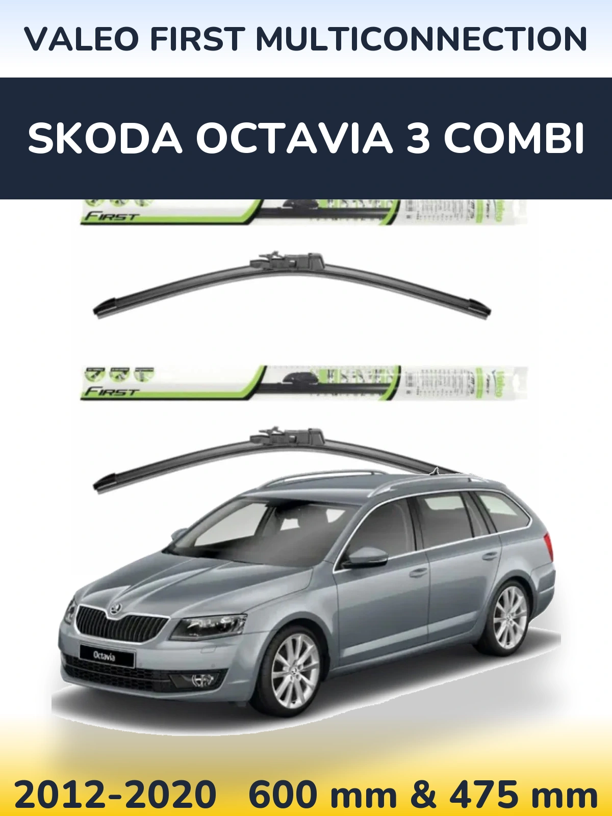 Sada předních stěračů Valeo First MultiConnection 600 a 475 mm pro Skoda Octavia 3 Combi 2012-2020