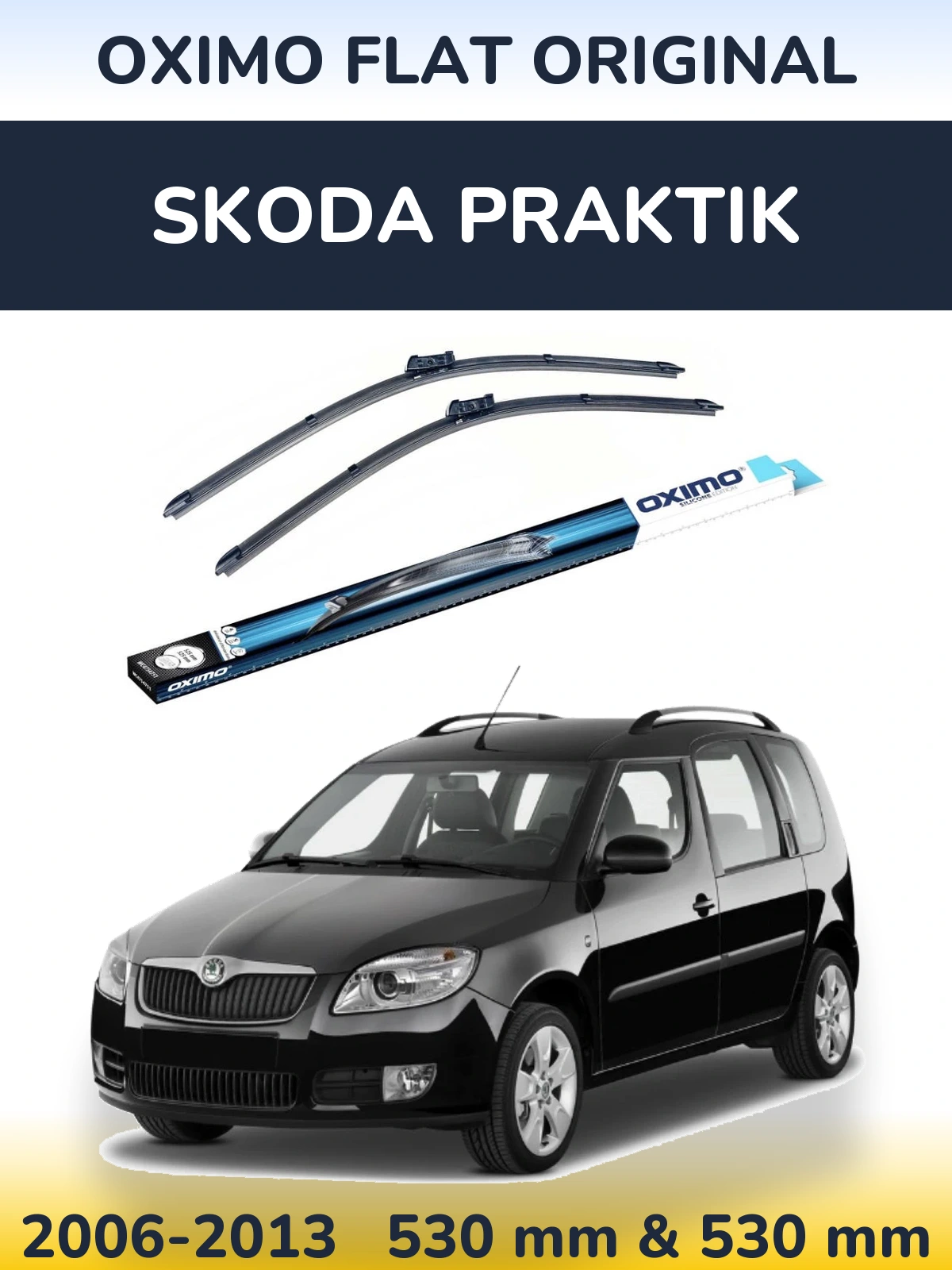 Sada předních stěračů Oximo Flat Original 530 a 530 mm pro Skoda Praktik 2006-2013