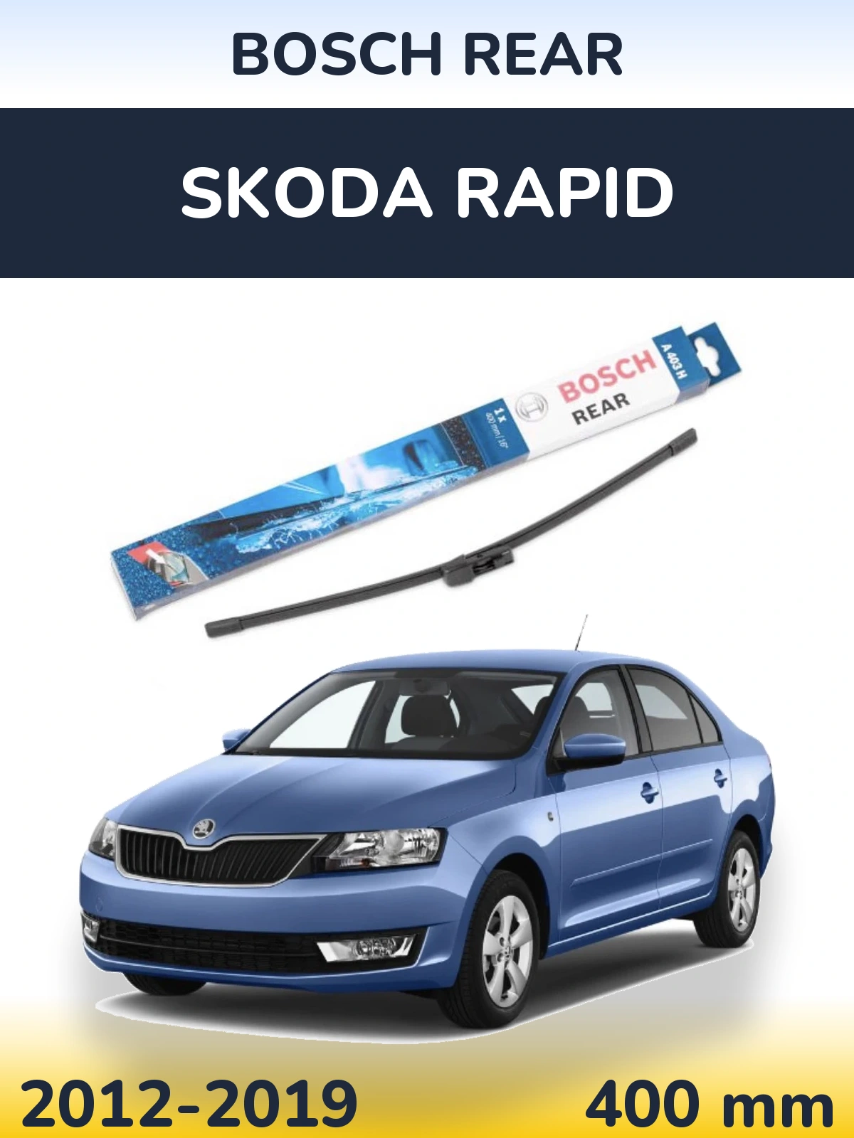 Zadní stěrač BOSCH Rear 400 mm pro Skoda Rapid 2012-2019