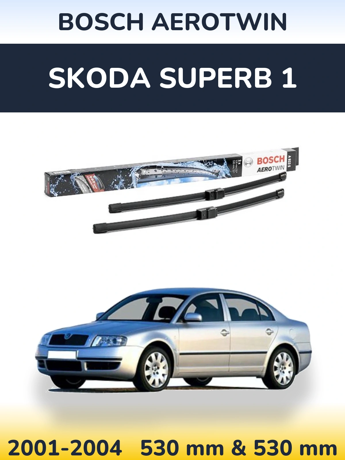 Sada předních stěračů BOSCH AeroTwin 530 a 530 mm pro Skoda Superb 1 2001-2004