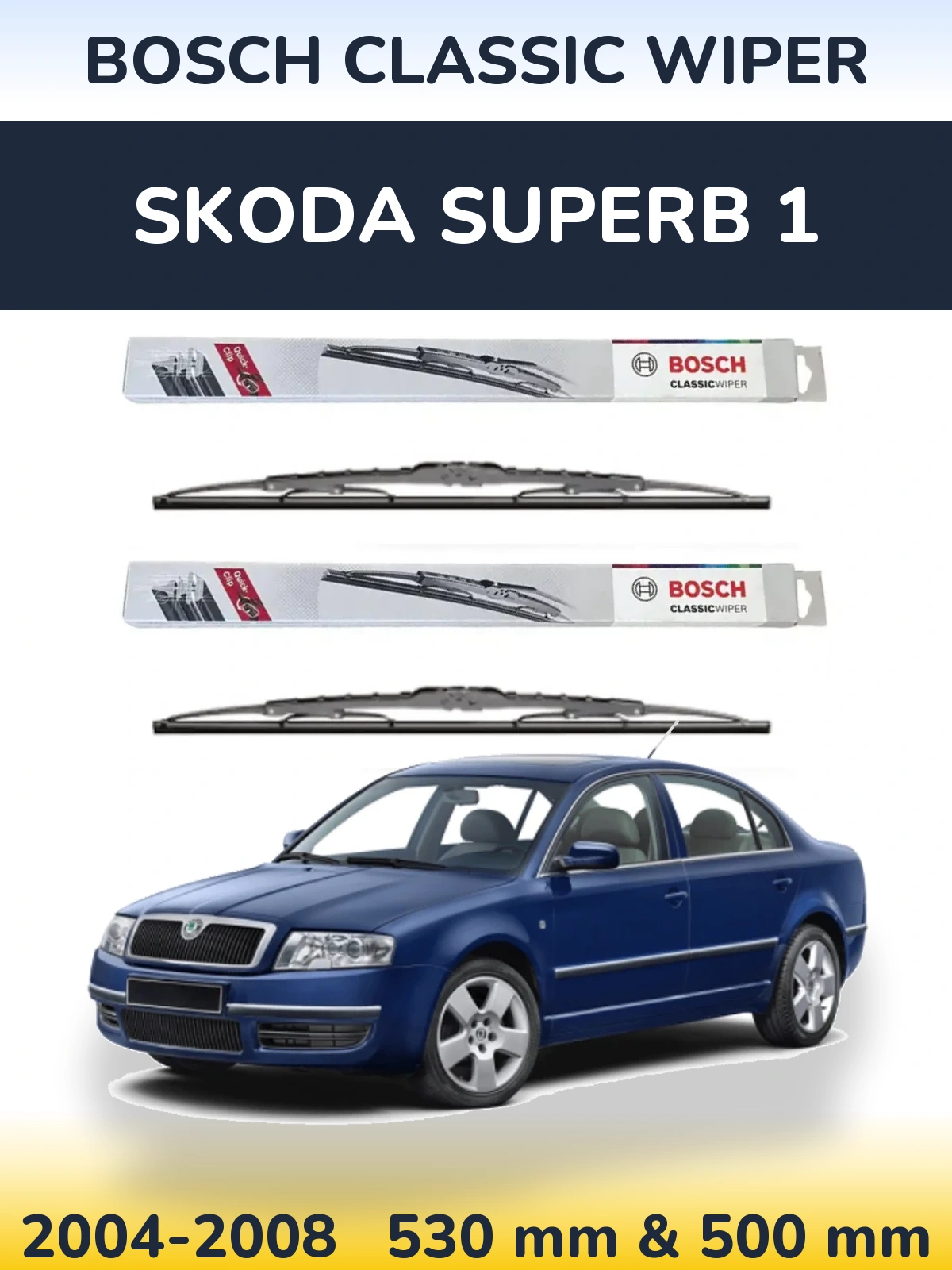 Sada předních stěračů BOSCH Classic Wiper 530 a 500 mm pro Skoda Superb 1 2004-2008