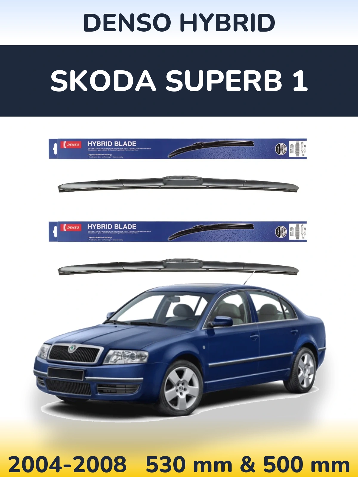 Sada předních stěračů Denso Hybrid 530 a 500 mm pro Skoda Superb 1 2004-2008