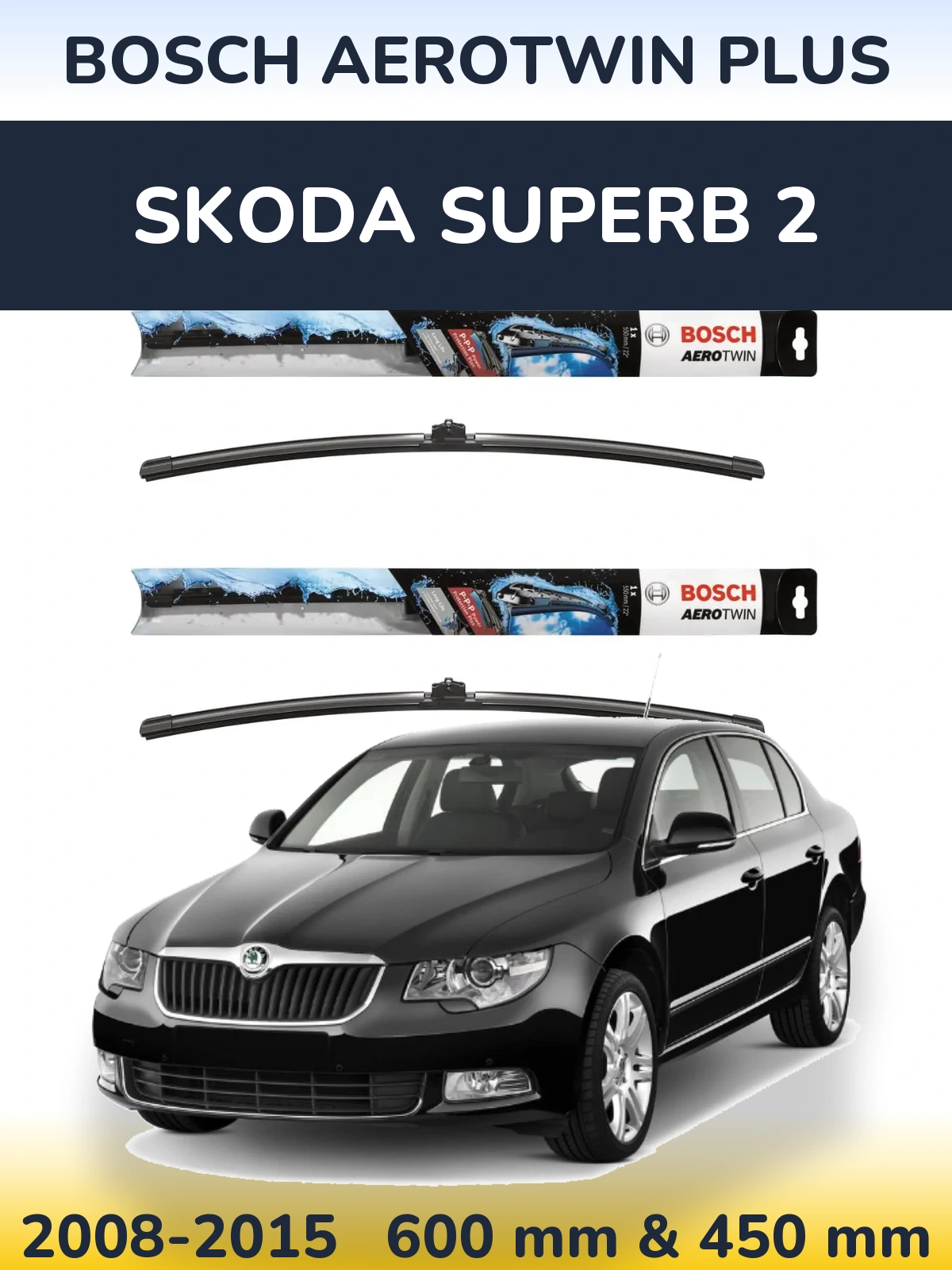 Sada předních stěračů BOSCH AeroTwin Plus 600 a 450 mm pro Skoda Superb 2 2008-2015
