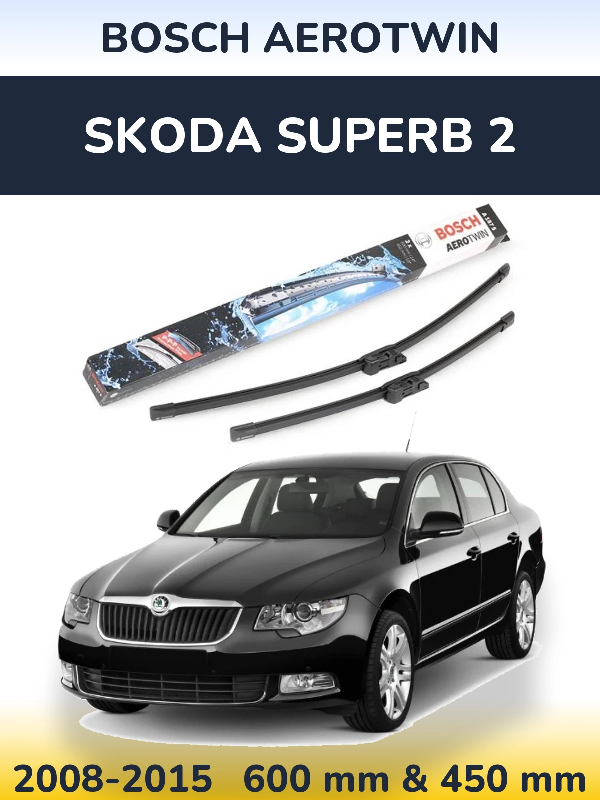 Sada předních stěračů BOSCH AeroTwin 600 a 450 mm pro Skoda Superb 2 2008-2015
