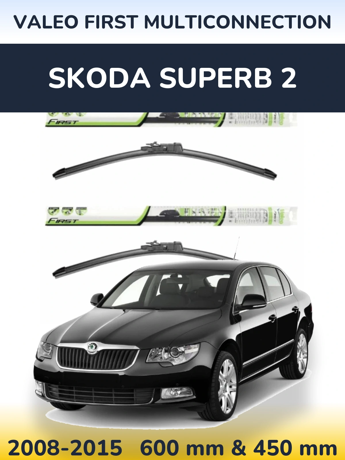 Sada předních stěračů Valeo First MultiConnection 600 a 450 mm pro Skoda Superb 2 2008-2015