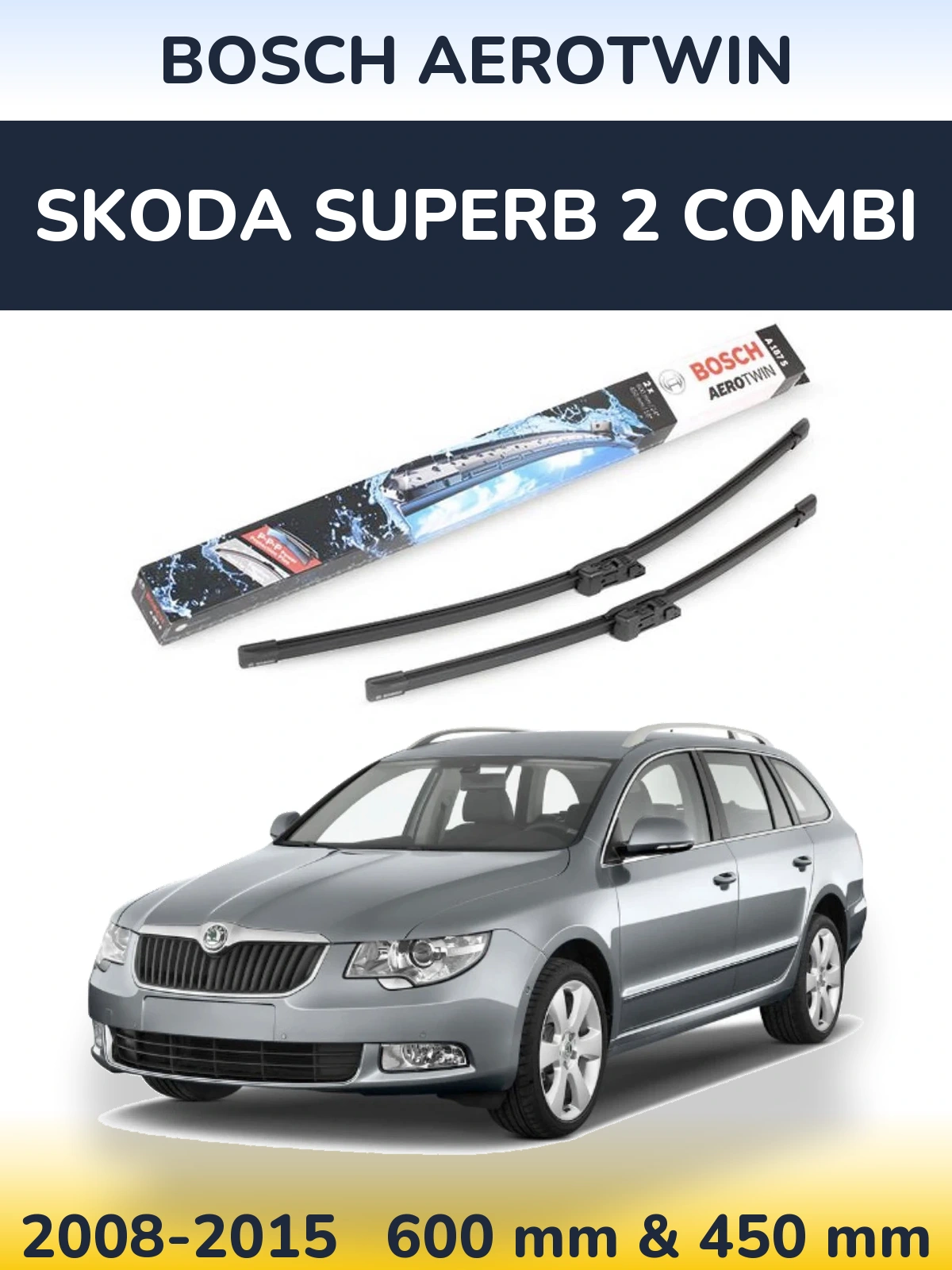 Sada předních stěračů BOSCH AeroTwin 600 a 450 mm pro Skoda Superb 2 Combi 2008-2015