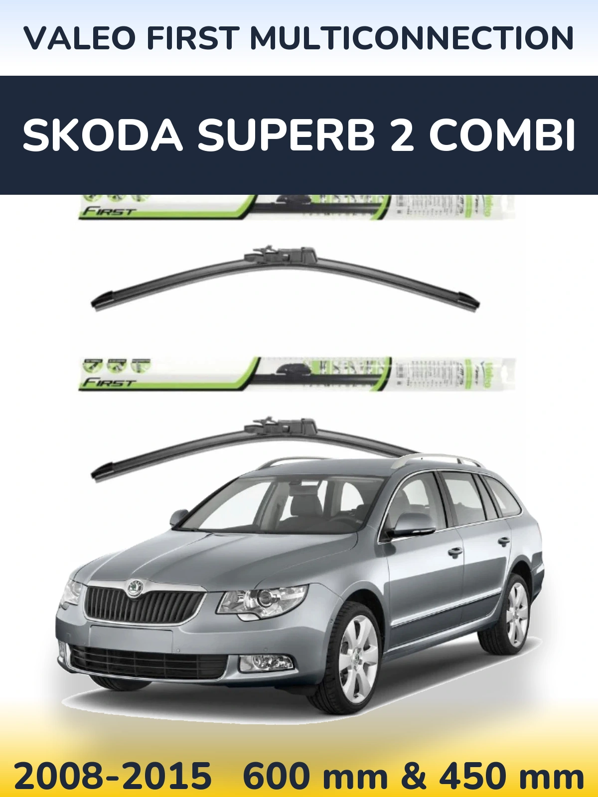 Sada předních stěračů Valeo First MultiConnection 600 a 450 mm pro Skoda Superb 2 Combi 2008-2015