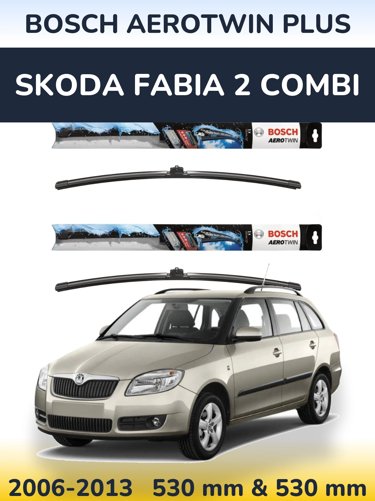 Sada předních stěračů BOSCH AeroTwin Plus 530 a 530 mm pro Skoda Fabia 2 Combi 2006-2013