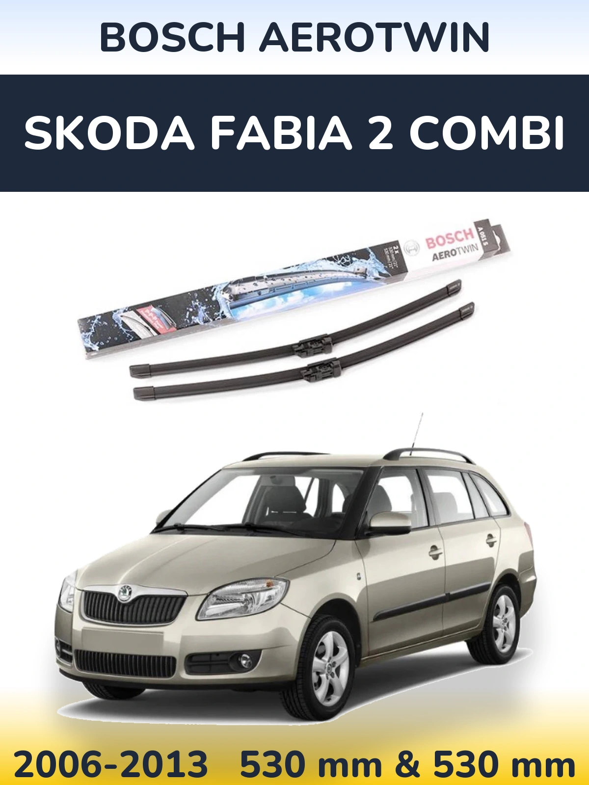 Sada předních stěračů BOSCH AeroTwin 530 a 530 mm pro Skoda Fabia 2 Combi 2006-2013