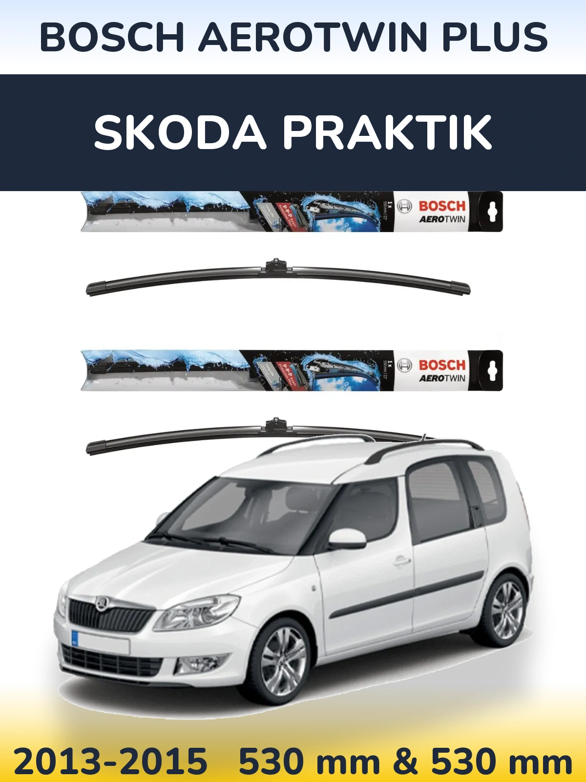 Комплект передніх щіток BOSCH AeroTwin Plus 530 & 530 мм для Skoda Praktik 2013-2015