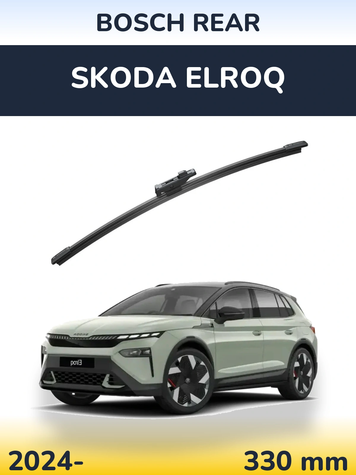 Zadní stěrač BOSCH Rear 330 mm pro Skoda Elroq 2024-2026