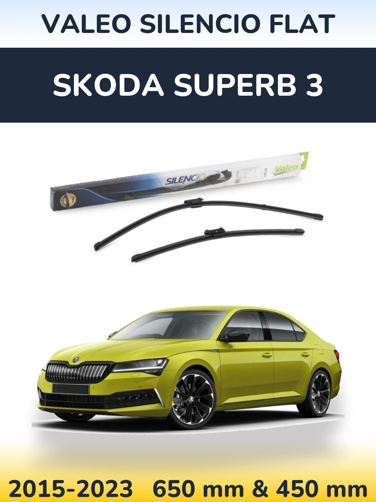 Sada předních stěračů Valeo Silencio Flat 650 a 450 mm pro Skoda Superb 3 2015-2023