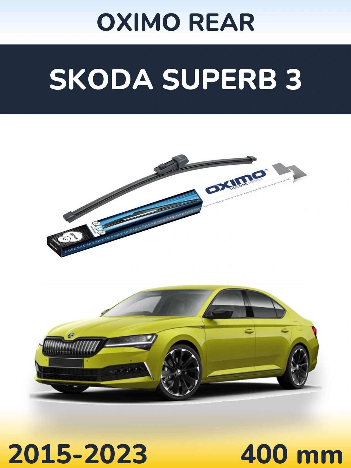 Zadní stěrač Oximo Rear 400 mm pro Skoda Superb 3 2015-2023