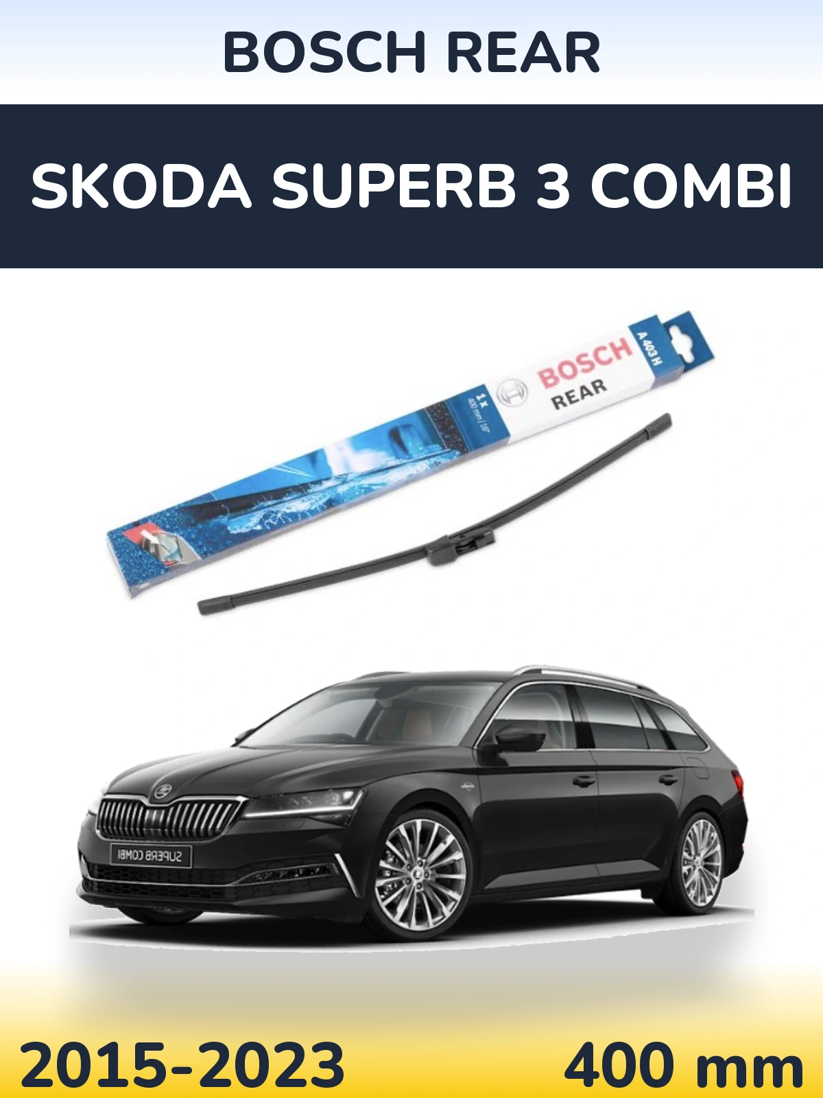 Zadní stěrač BOSCH Rear 400 mm pro Skoda Superb 3 Combi 2015-2023