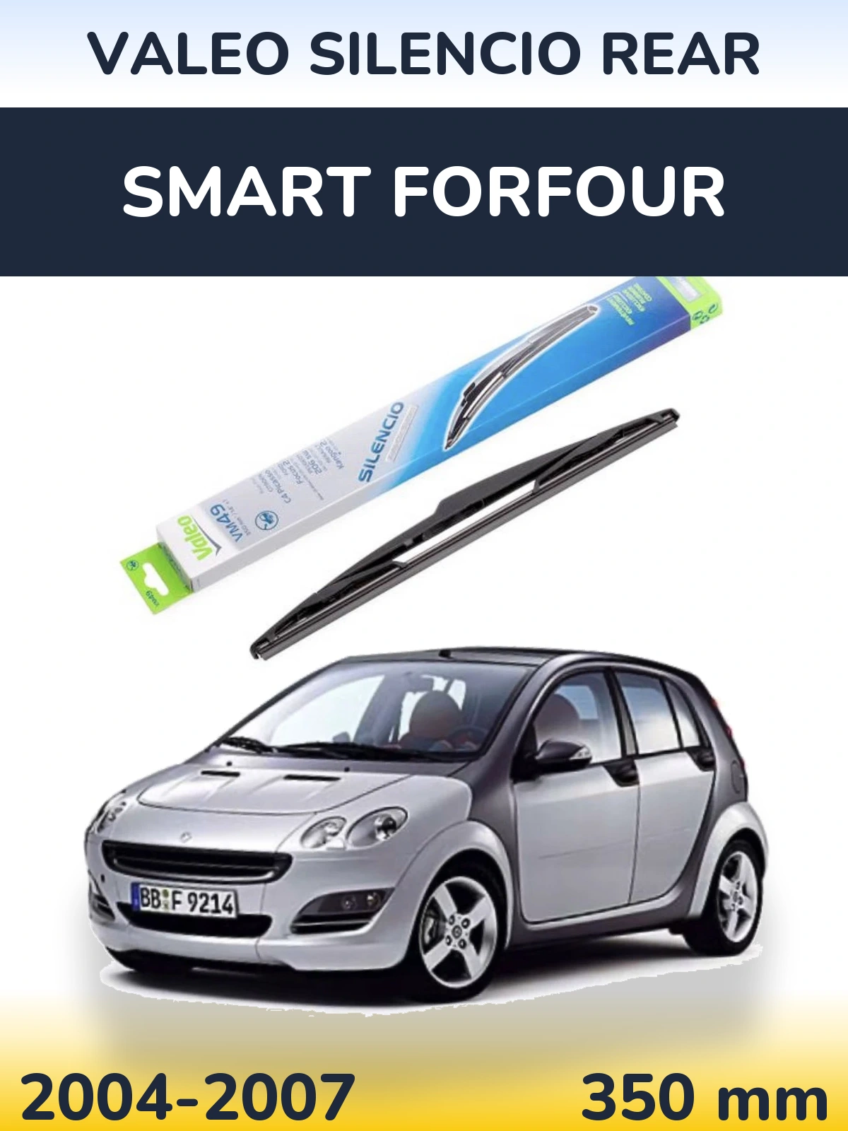 Задня щітка Valeo Silencio Rear 350 мм для Smart Forfour 2004-2007