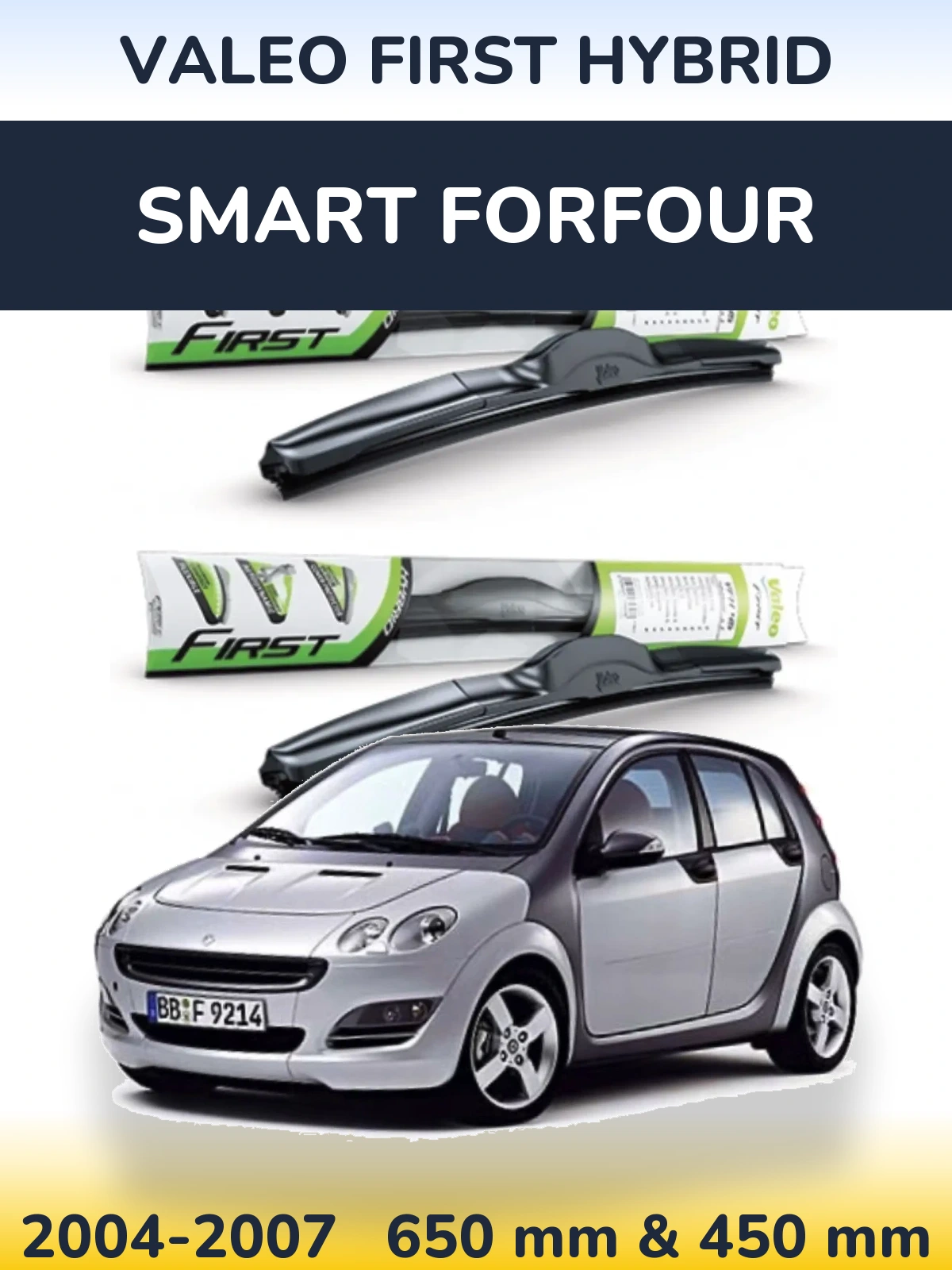 Sada předních stěračů Valeo First Hybrid 650 a 450 mm pro Smart Forfour 2004-2007