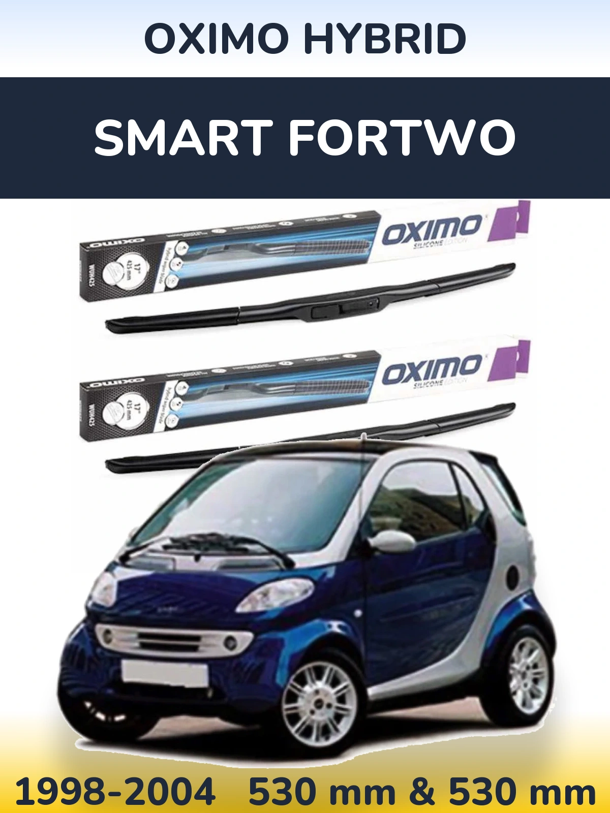 Sada předních stěračů Oximo Hybrid 530 a 530 mm pro Smart Fortwo 1998-2004