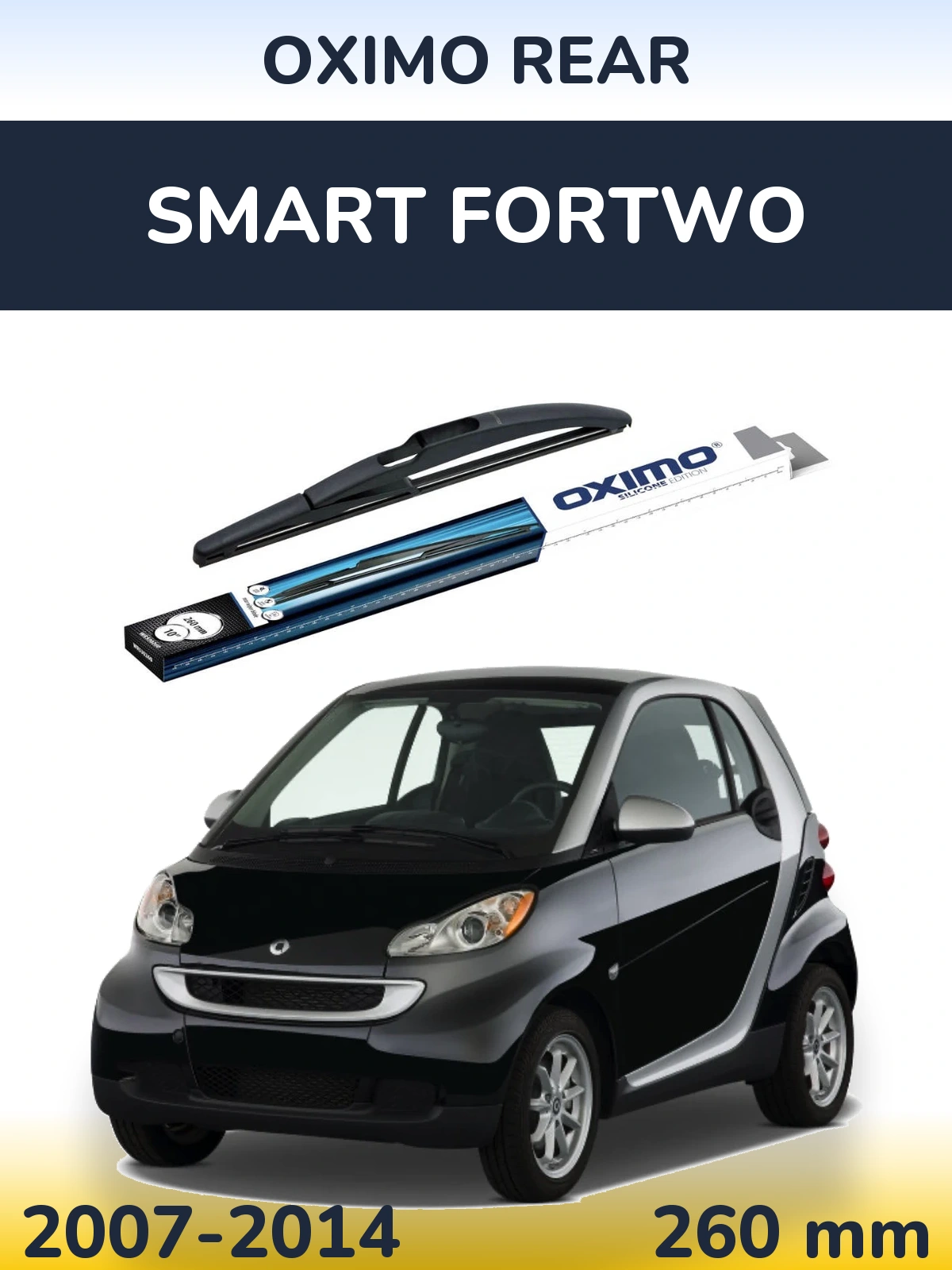 Zadní stěrač Oximo Rear 260 mm pro Smart Fortwo 2007-2014