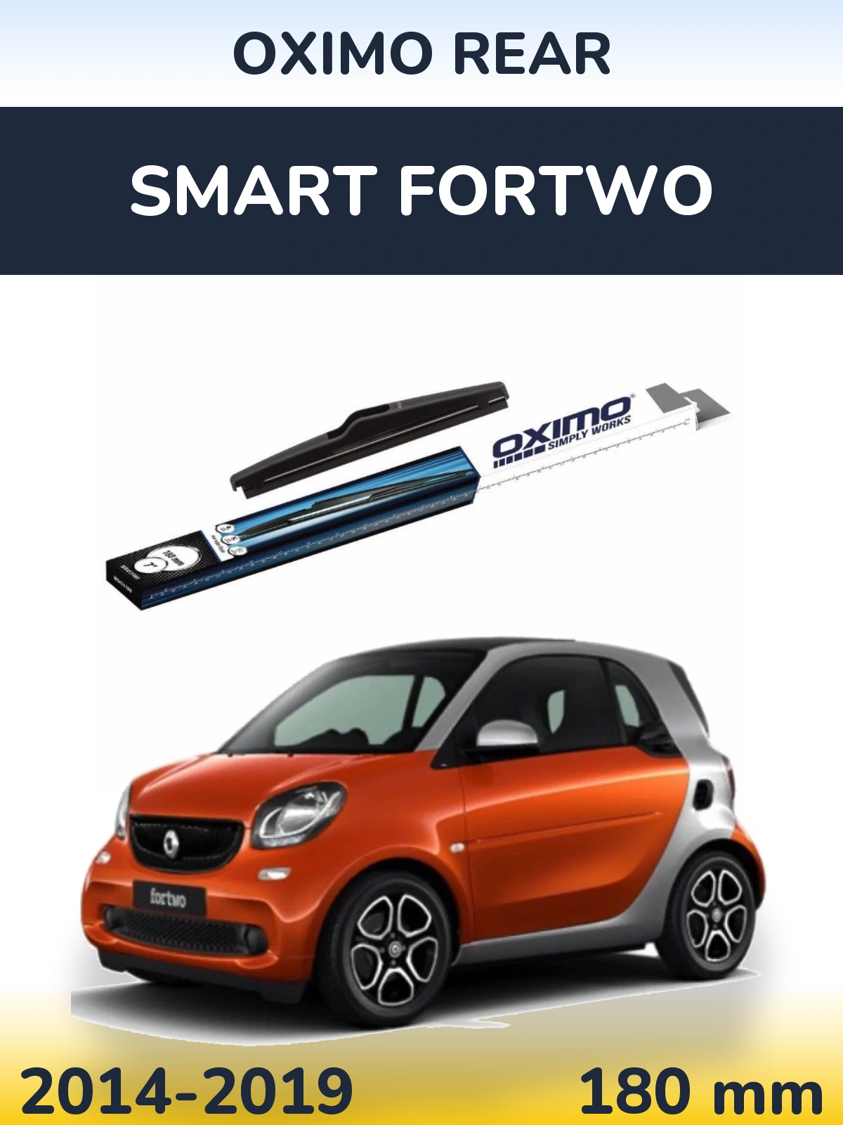 Zadní stěrač Oximo Rear 180 mm pro Smart Fortwo 2014-2019
