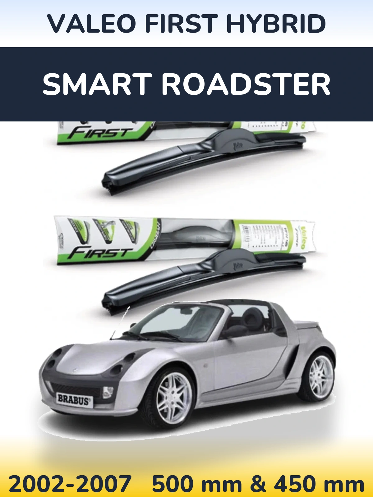 Sada předních stěračů Valeo First Hybrid 500 a 450 mm pro Smart Roadster 2002-2007