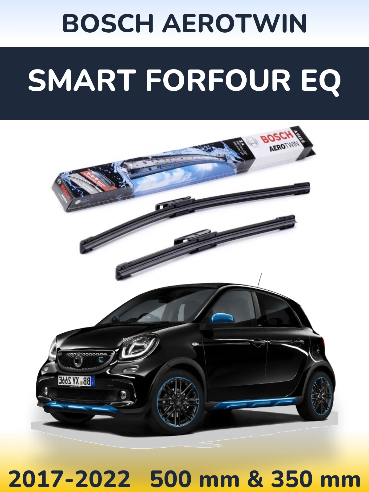 Sada předních stěračů BOSCH AeroTwin 500 a 360 mm pro Smart Forfour EQ 2017-2022