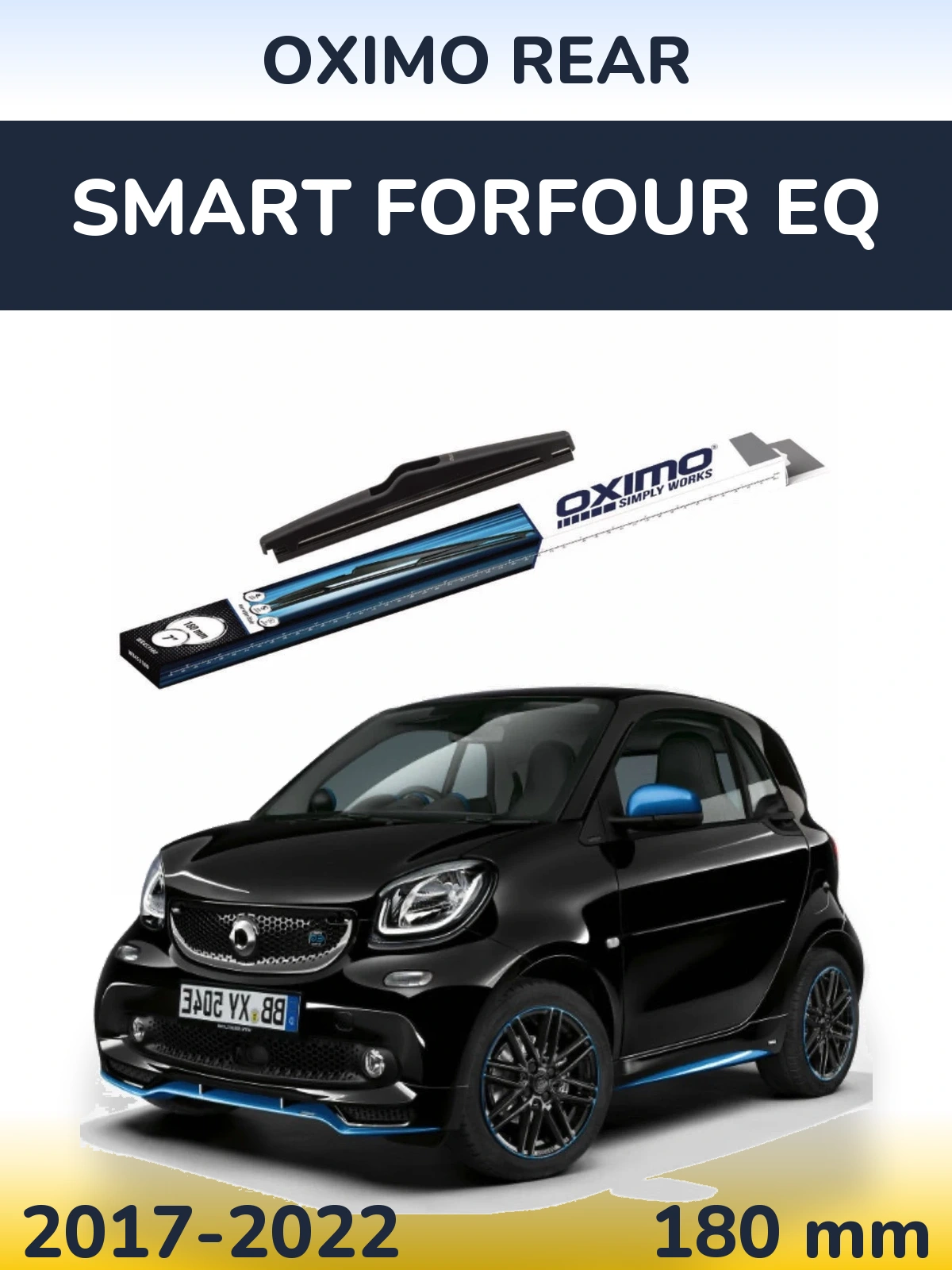 Zadní stěrač Oximo Rear 180 mm pro Smart Forfour EQ 2017-2022