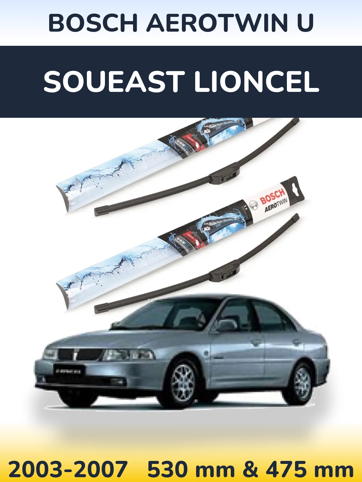 Sada předních stěračů BOSCH AeroTwin U 530 a 475 mm pro Soueast Lioncel 2003-2007