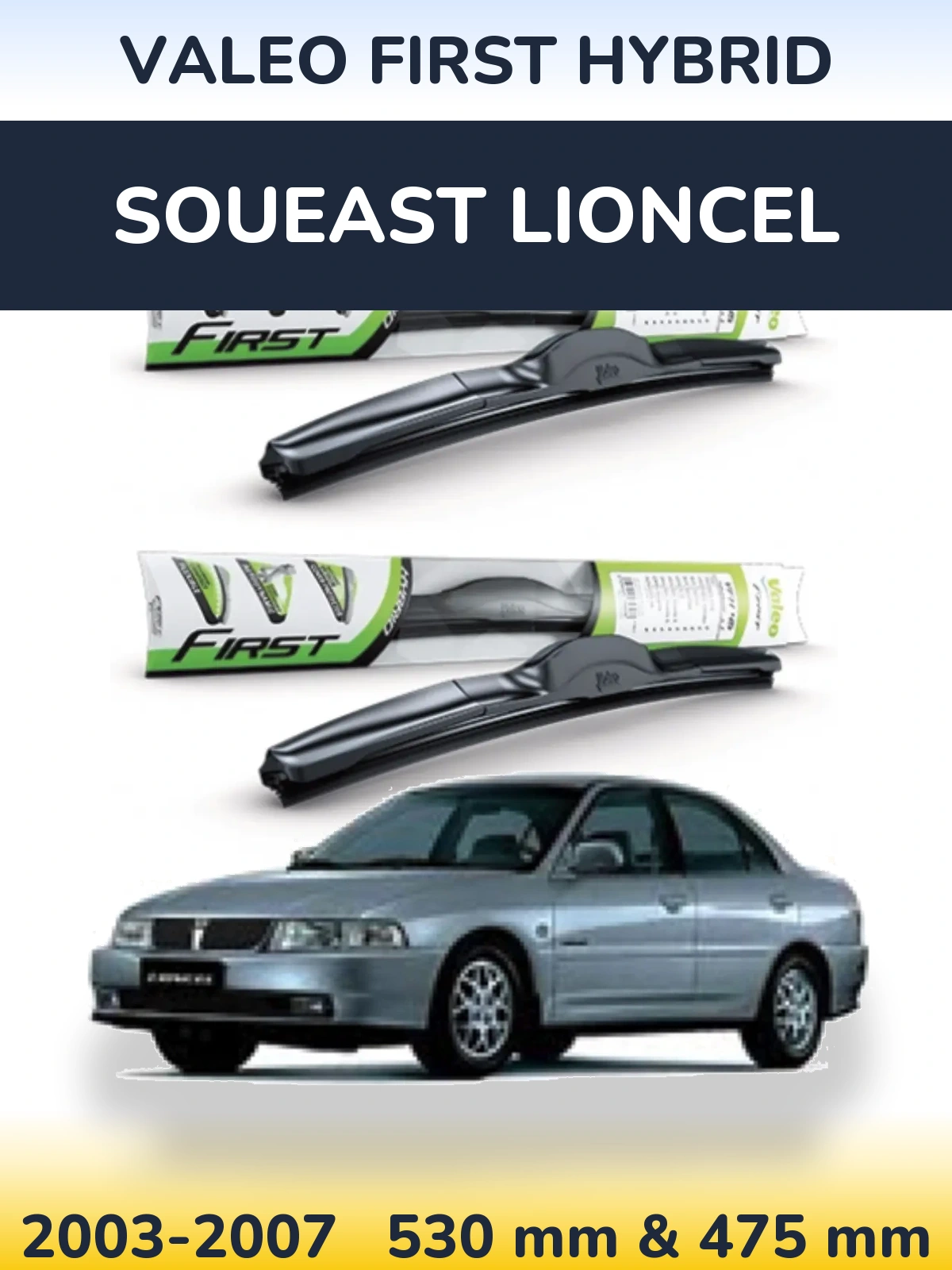 Sada předních stěračů Valeo First Hybrid 530 a 475 mm pro Soueast Lioncel 2003-2007
