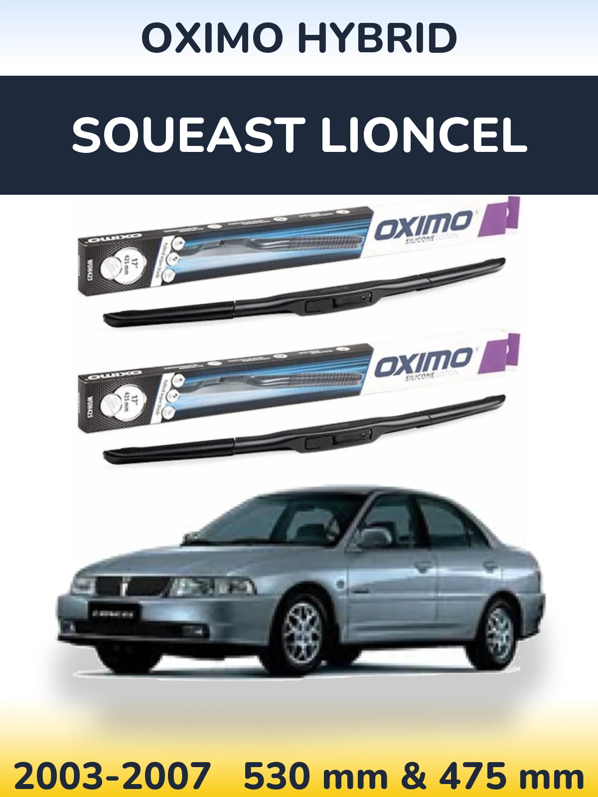 Sada předních stěračů Oximo Hybrid 530 a 475 mm pro Soueast Lioncel 2003-2007