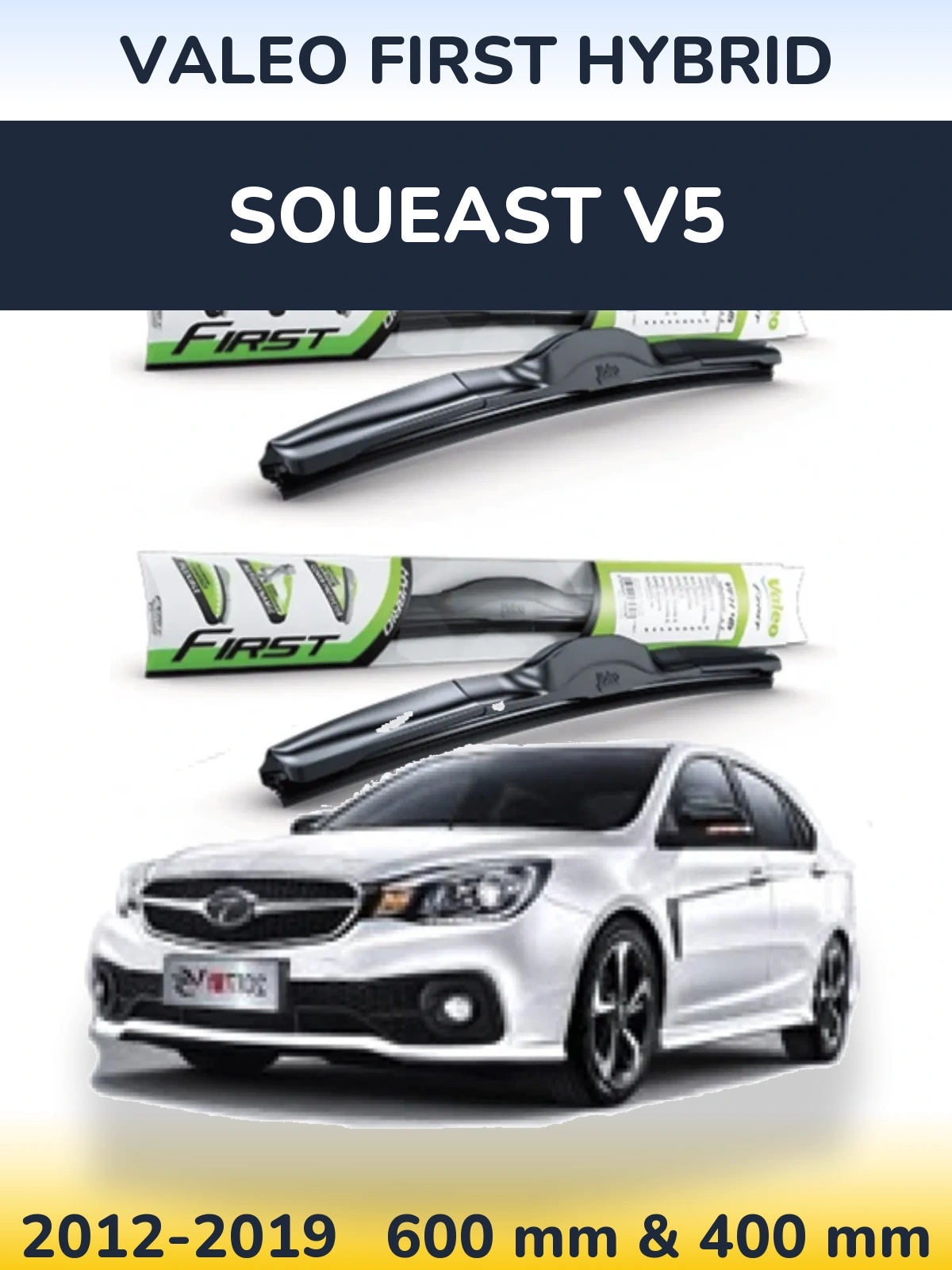 Sada předních stěračů Valeo First Hybrid 600 a 400 mm pro Soueast V5 2012-2019
