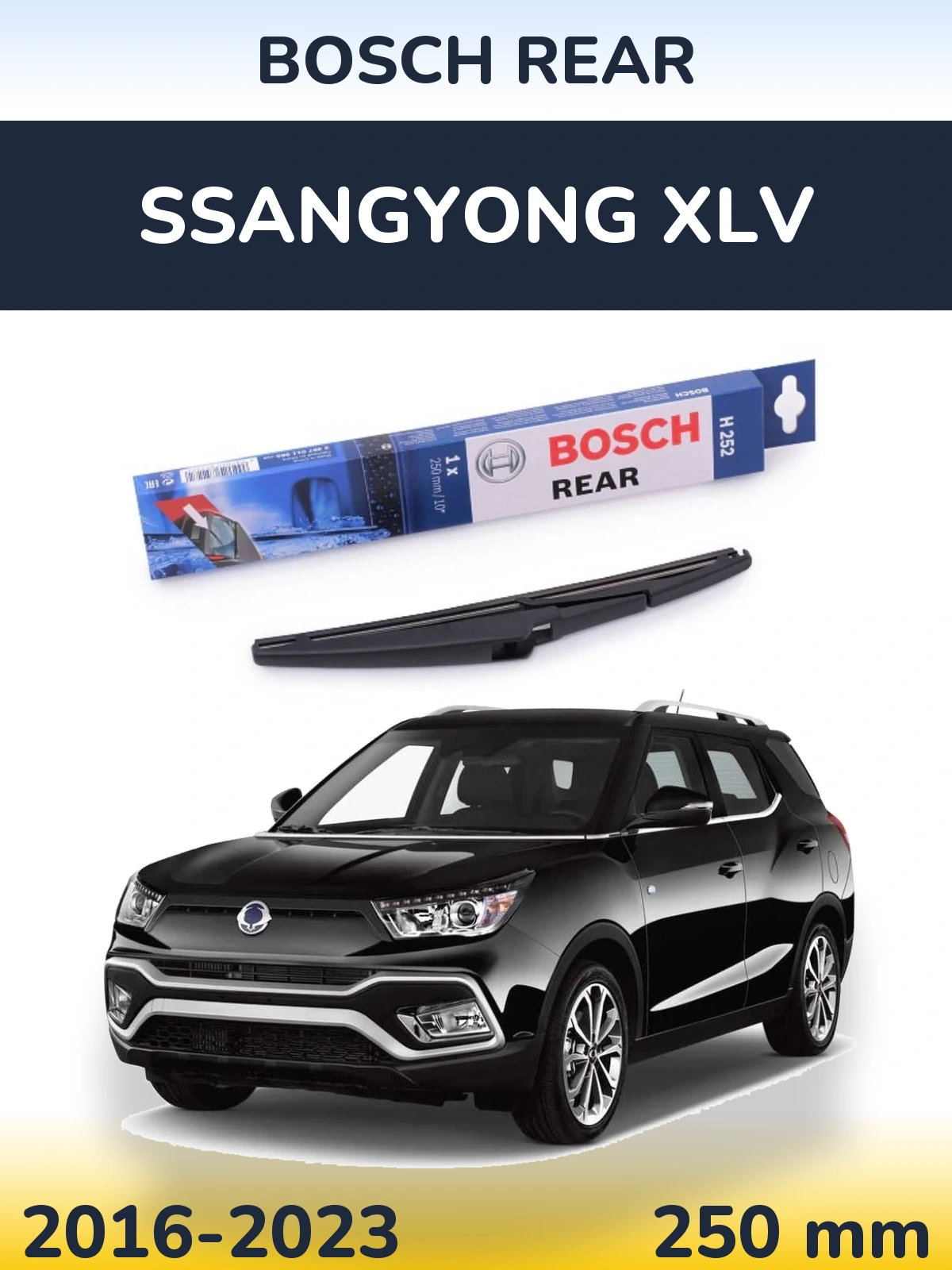 Zadní stěrač BOSCH Rear 250 mm pro SsangYong XLV 2016-2023
