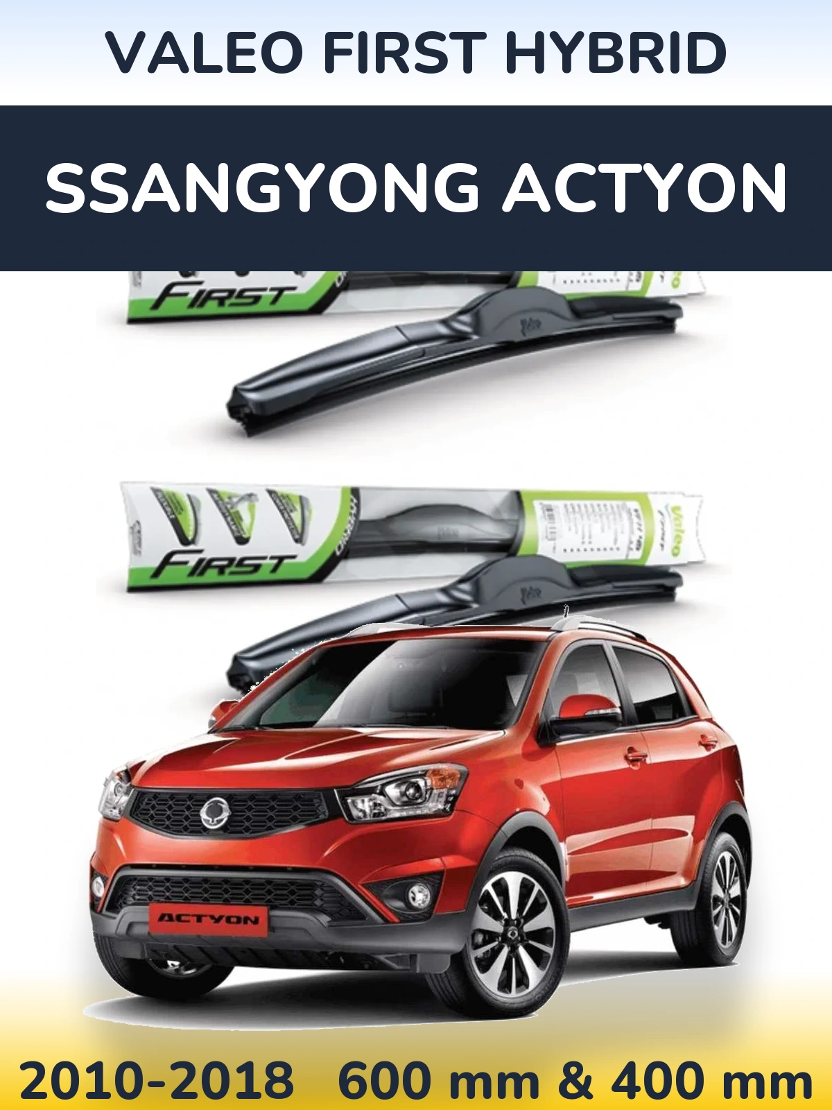 Комплект передніх щіток Valeo First Hybrid 600 & 400 мм для SsangYong Actyon 2010-2018