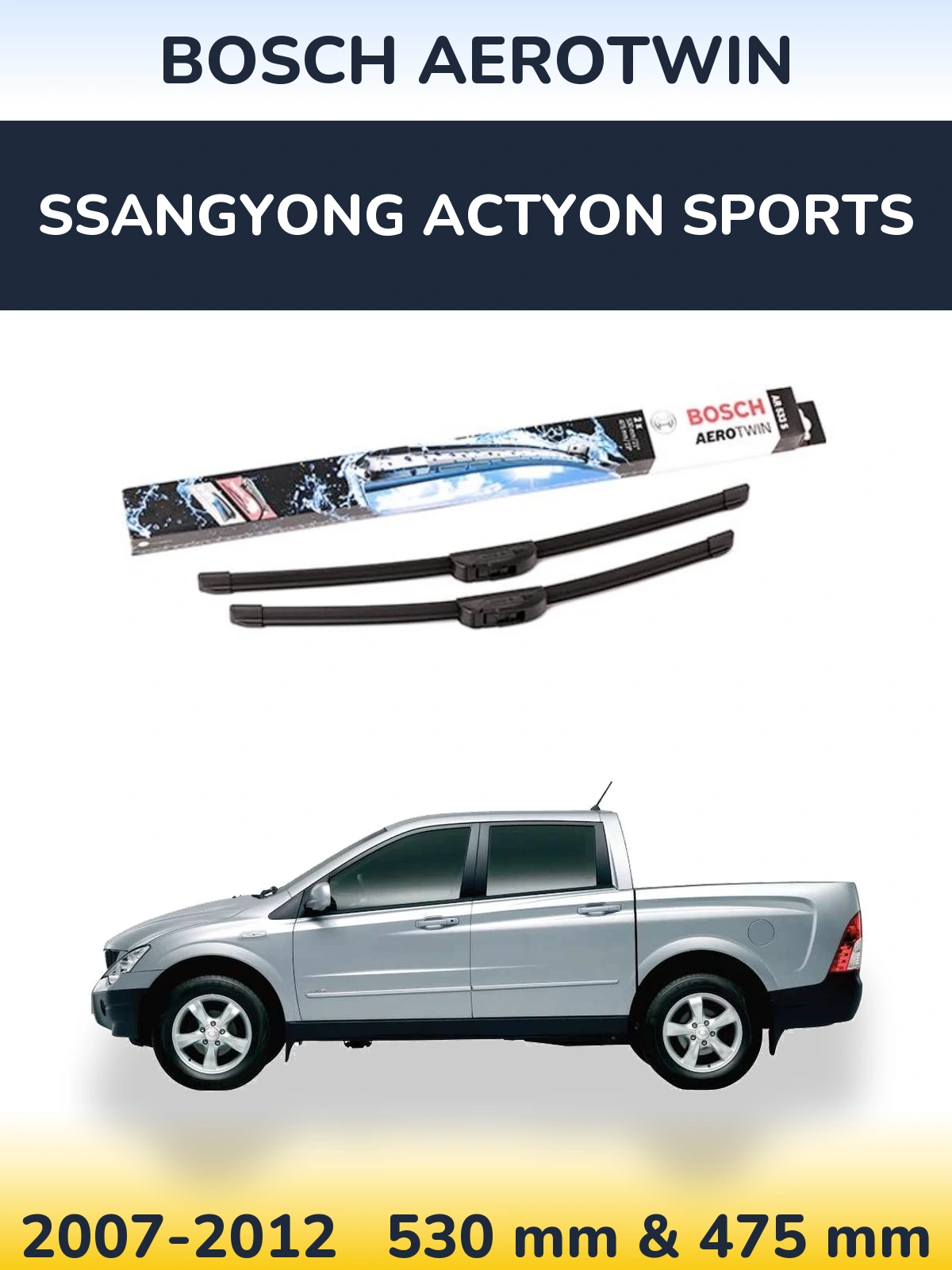 Sada předních stěračů BOSCH AeroTwin 530 a 475 mm pro SsangYong Actyon Sports 2007-2012