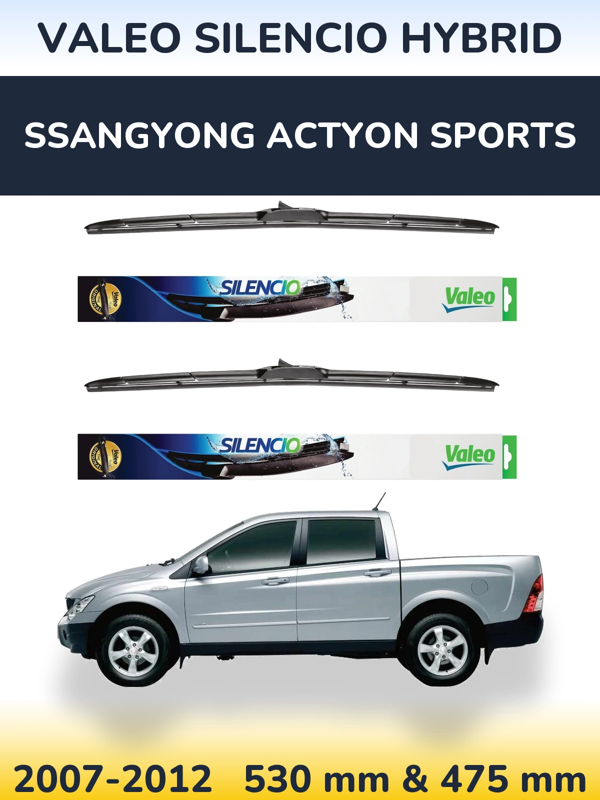 Sada předních stěračů Valeo Silencio Hybrid 530 a 475 mm pro SsangYong Actyon Sports 2007-2012