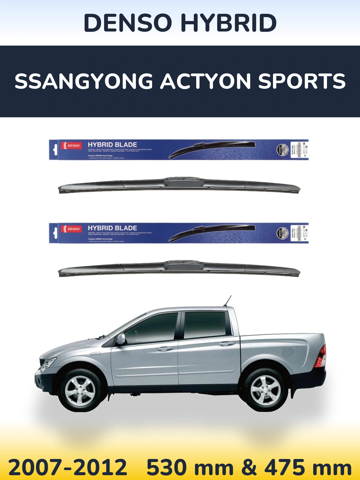 Sada předních stěračů Denso Hybrid 530 a 475 mm pro SsangYong Actyon Sports 2007-2012
