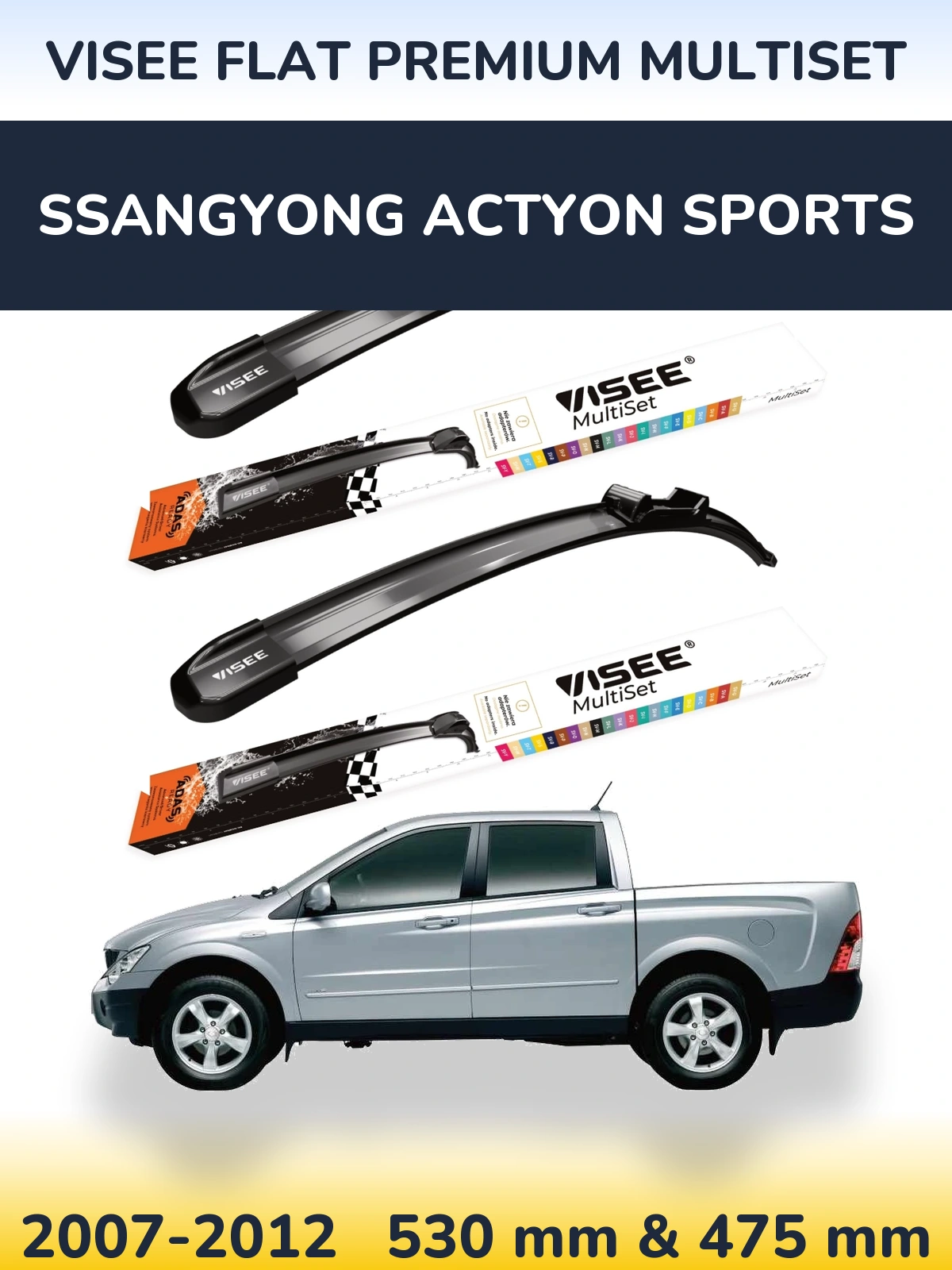 Sada předních stěračů VISEE FLAT PREMIUM MultiSet 530 a 475 mm pro SsangYong Actyon Sports 2007-2012